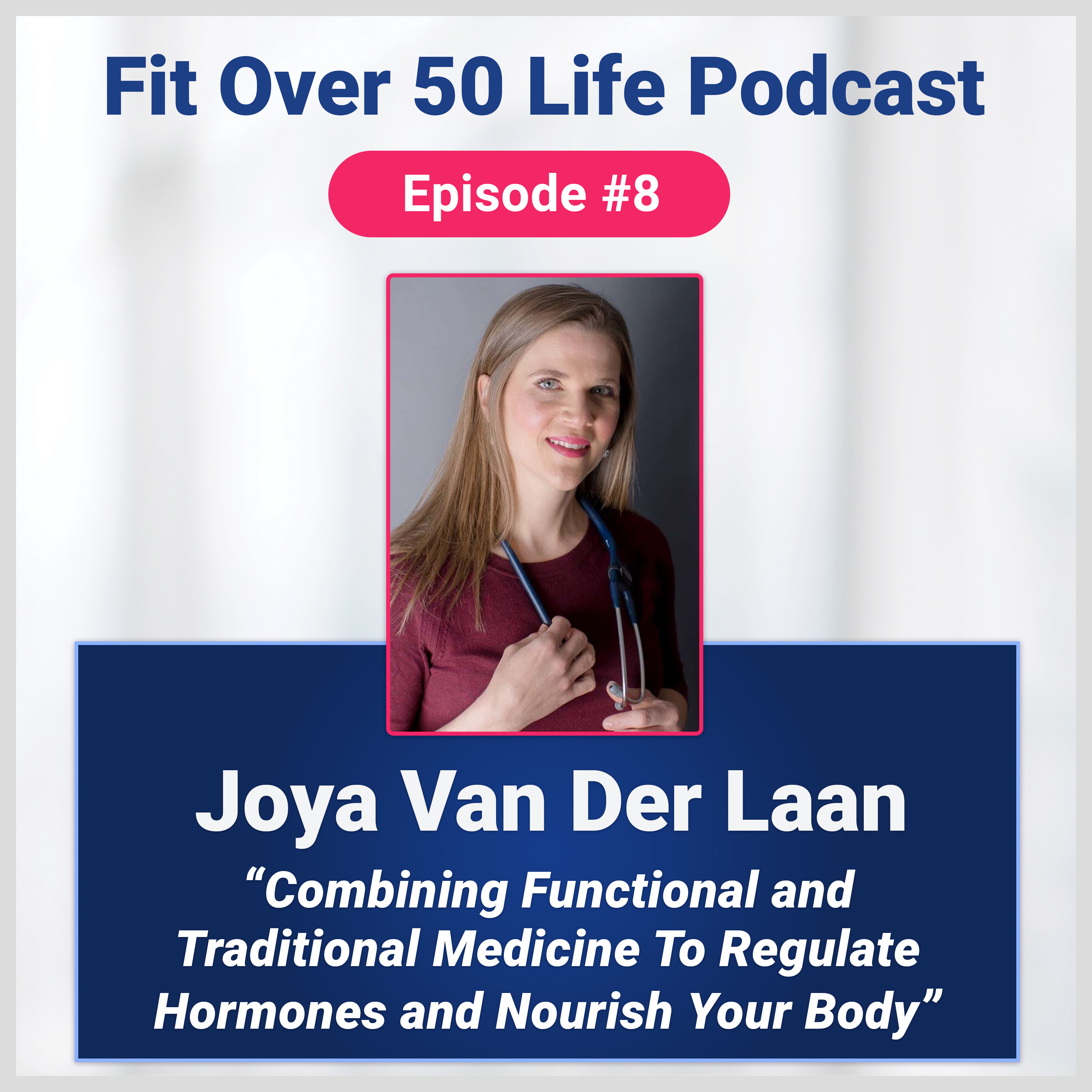 Joya Van Der Laan - Combining Functional and Traditional Medicine To Regulate Hormones and Nourish Your Body.