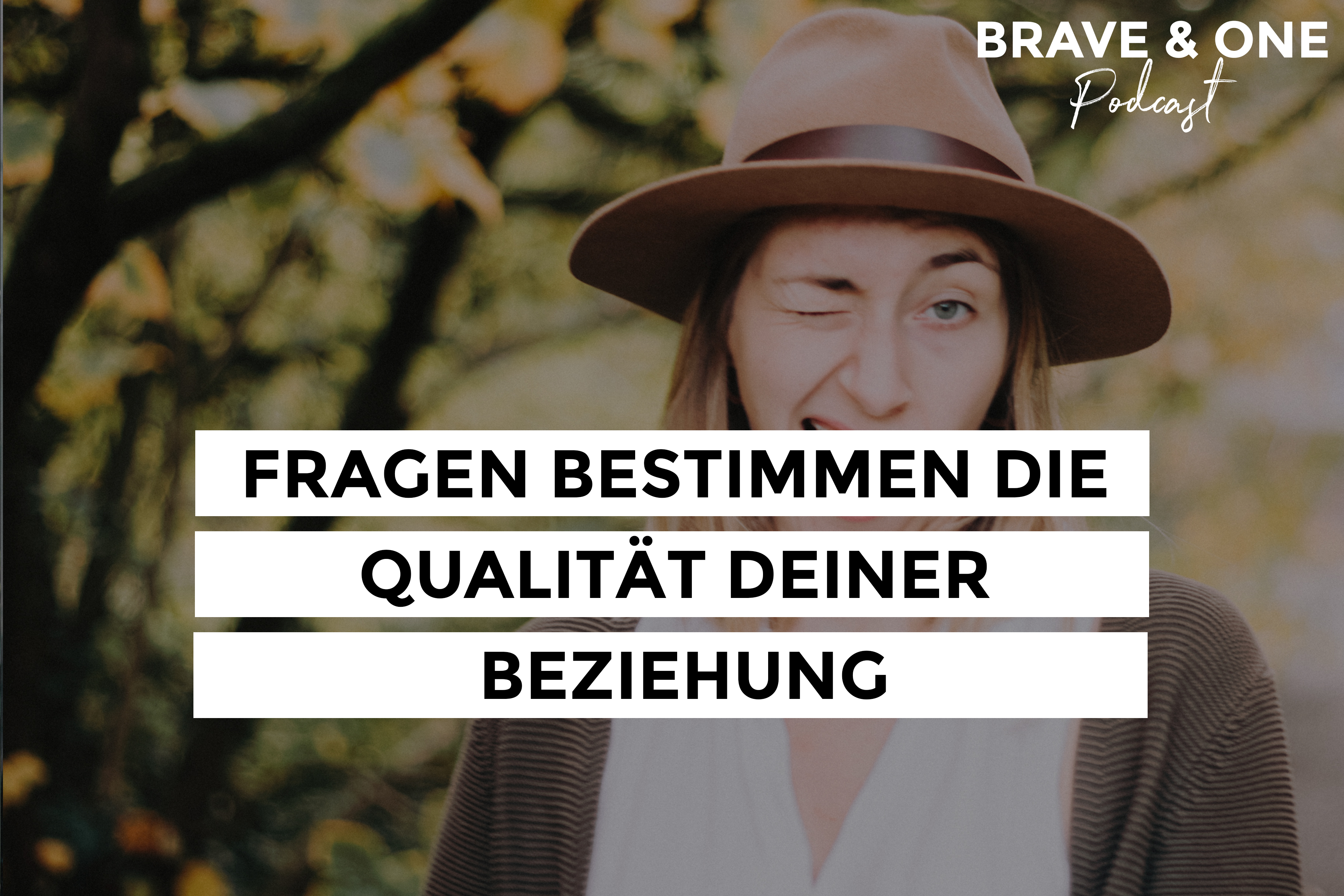 Brave & One | Der Beziehungspodcast