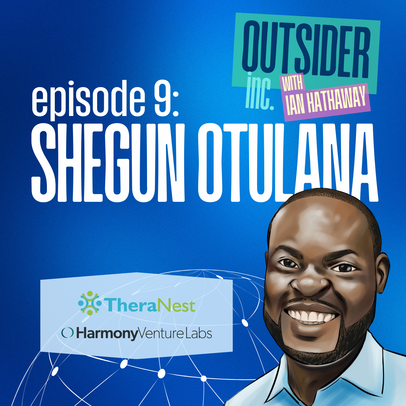 From Lagos to Birmingham: Bootstrapping to Billions and Scaling Belief Systems Through Constraints w/ Shegun Otulana, Founder & CEO of TheraNest & Harmony Venture Labs