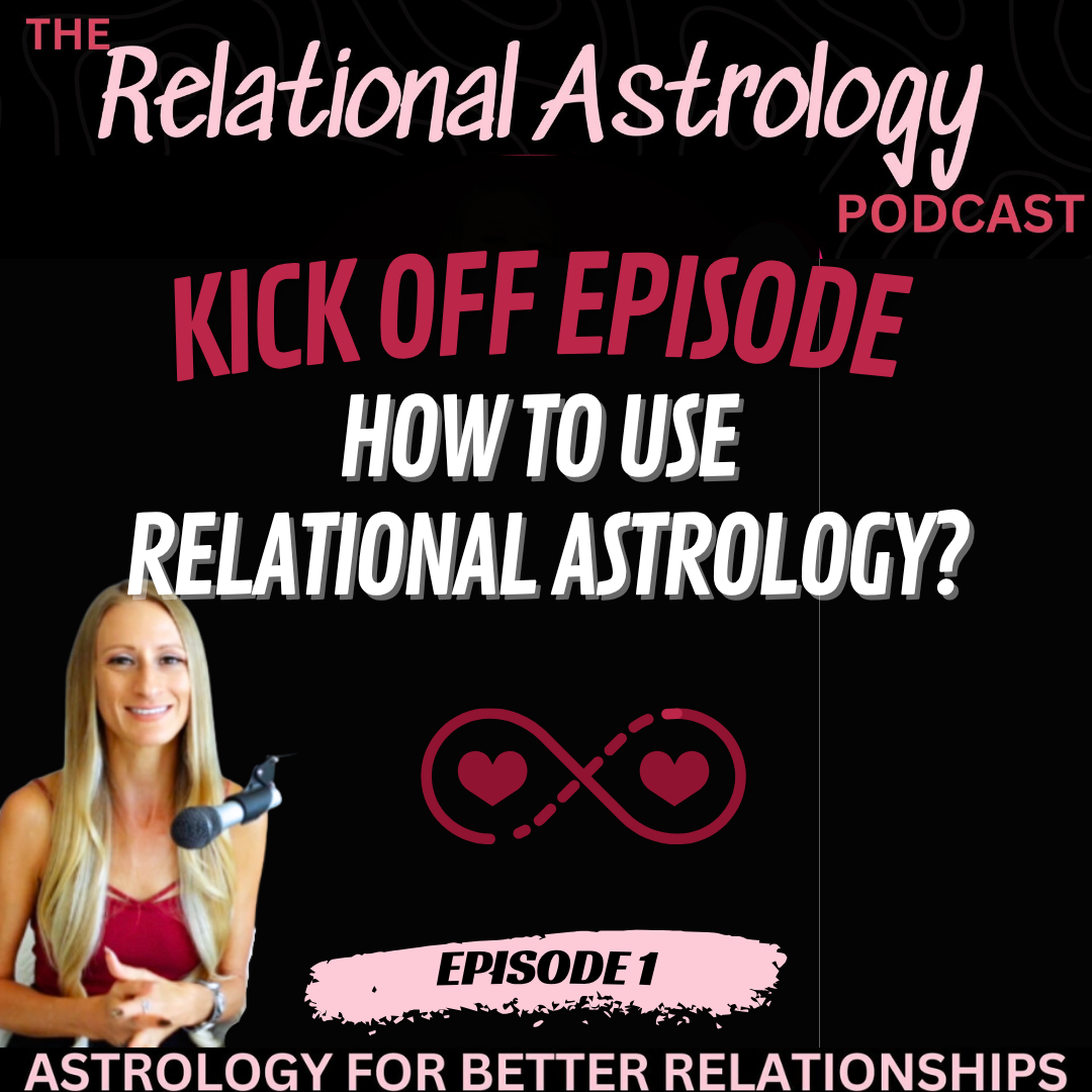 Relational Astrology Podcast: Astrology for Better Relationships