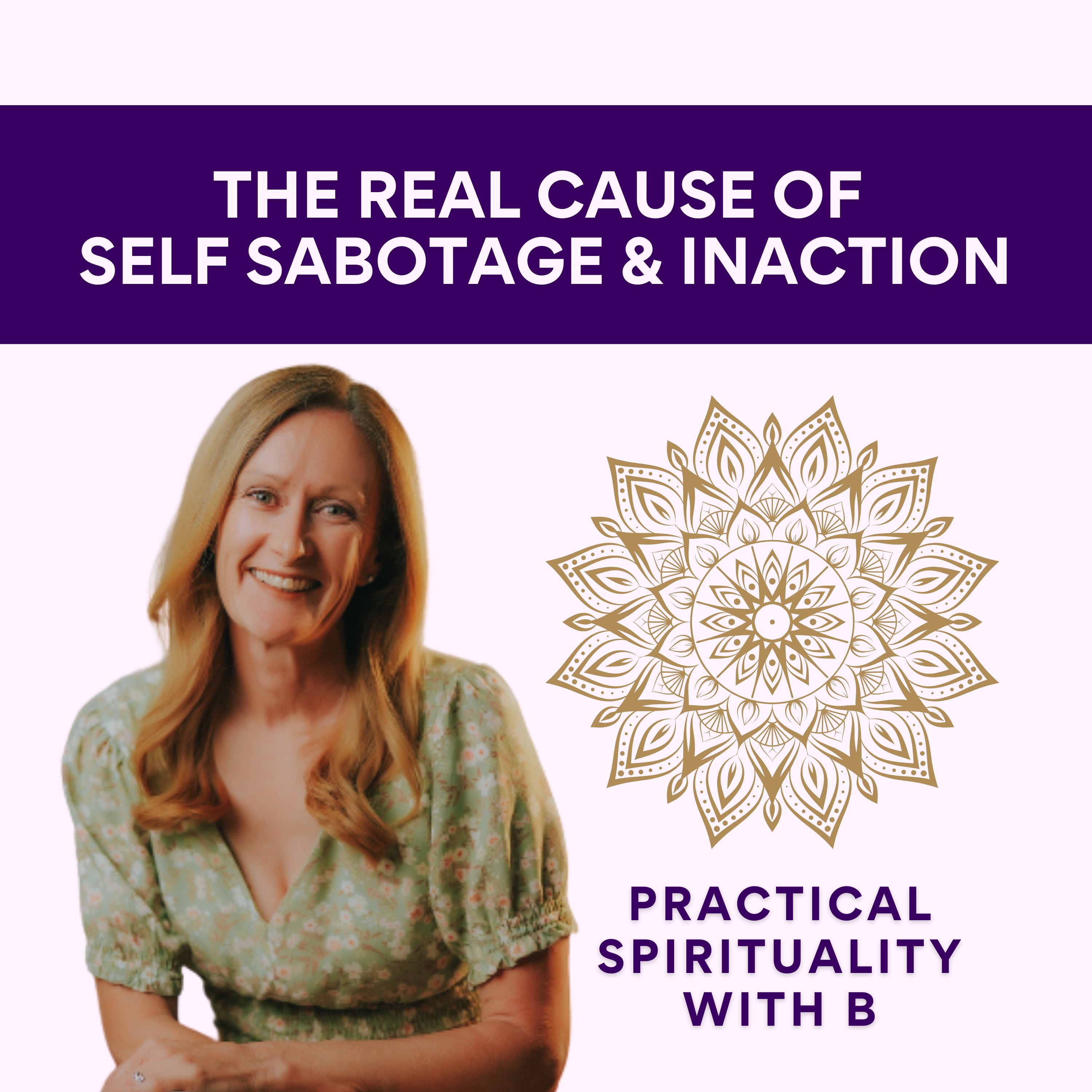 Practical Spirituality with B