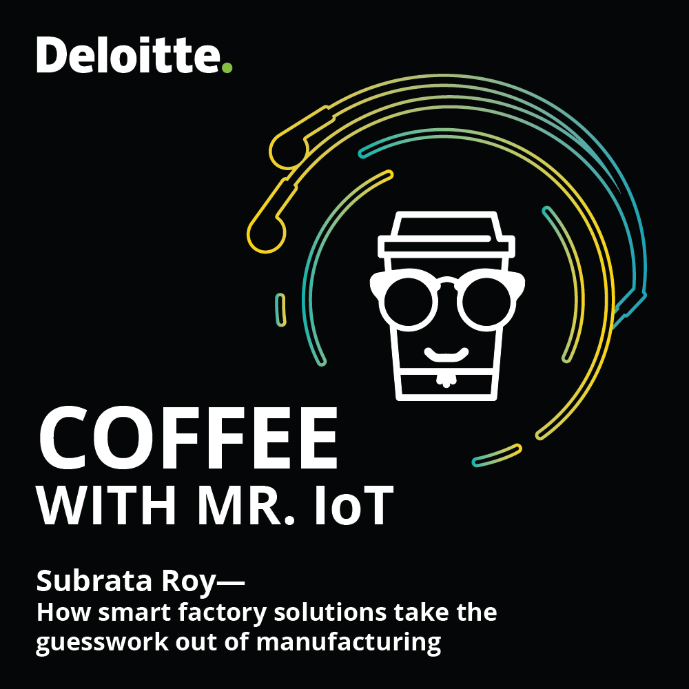 Subrata Roy – How smart factory solutions take the guesswork out of manufacturing