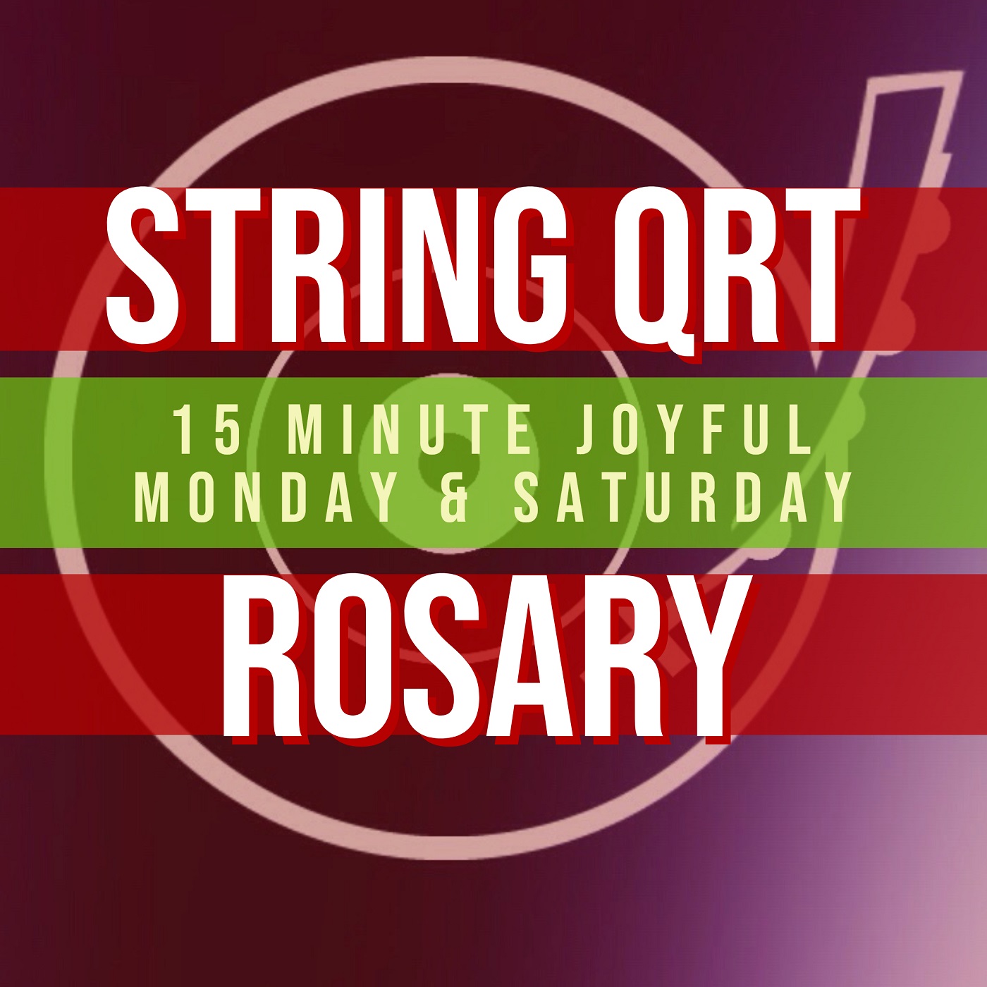 15 Minute Rosary - 1 - Joyful - Monday & Saturday - STRING QUARTET