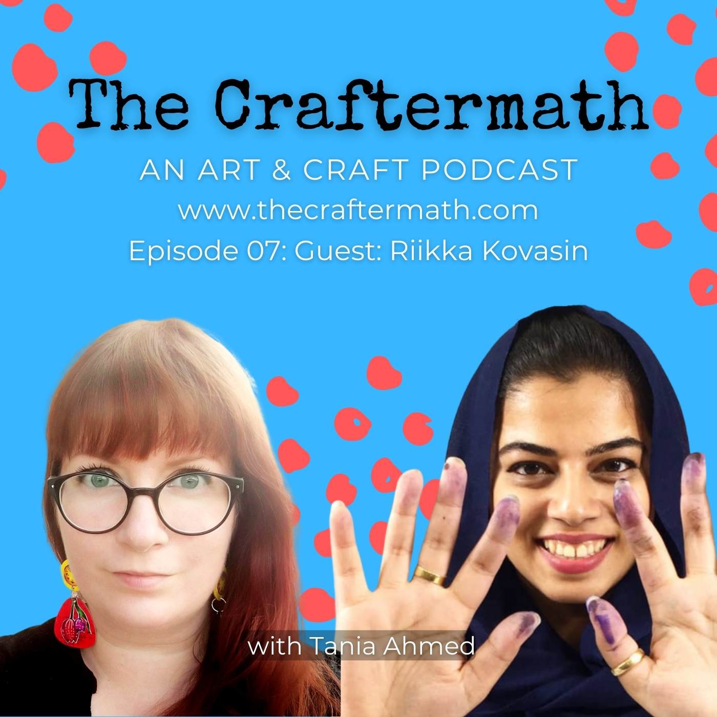 Episode 07: The Craftermath - with guest Riikka Kovasin