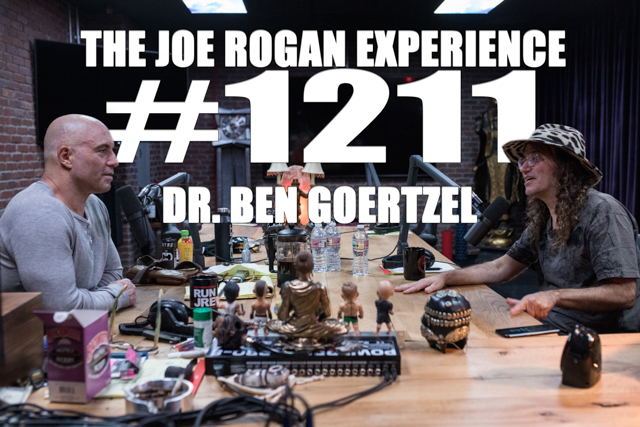 The Joe Rogan Experience #1211 - Dr. Ben Goertzel