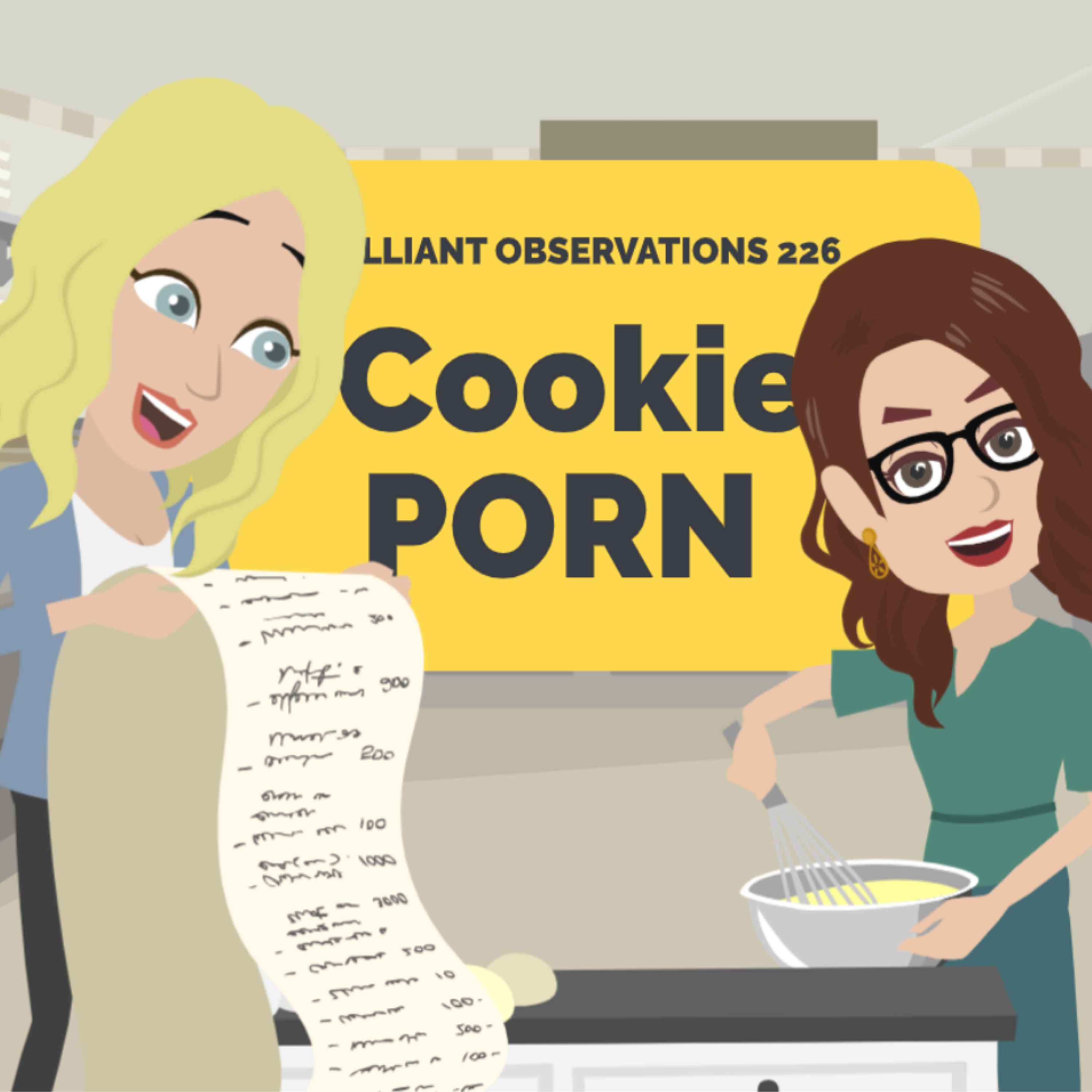 Cookie Porn  |  Brilliant Observations 226