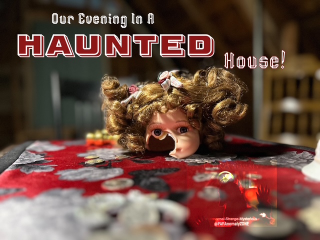 Our Evening at a HAUNTED House!