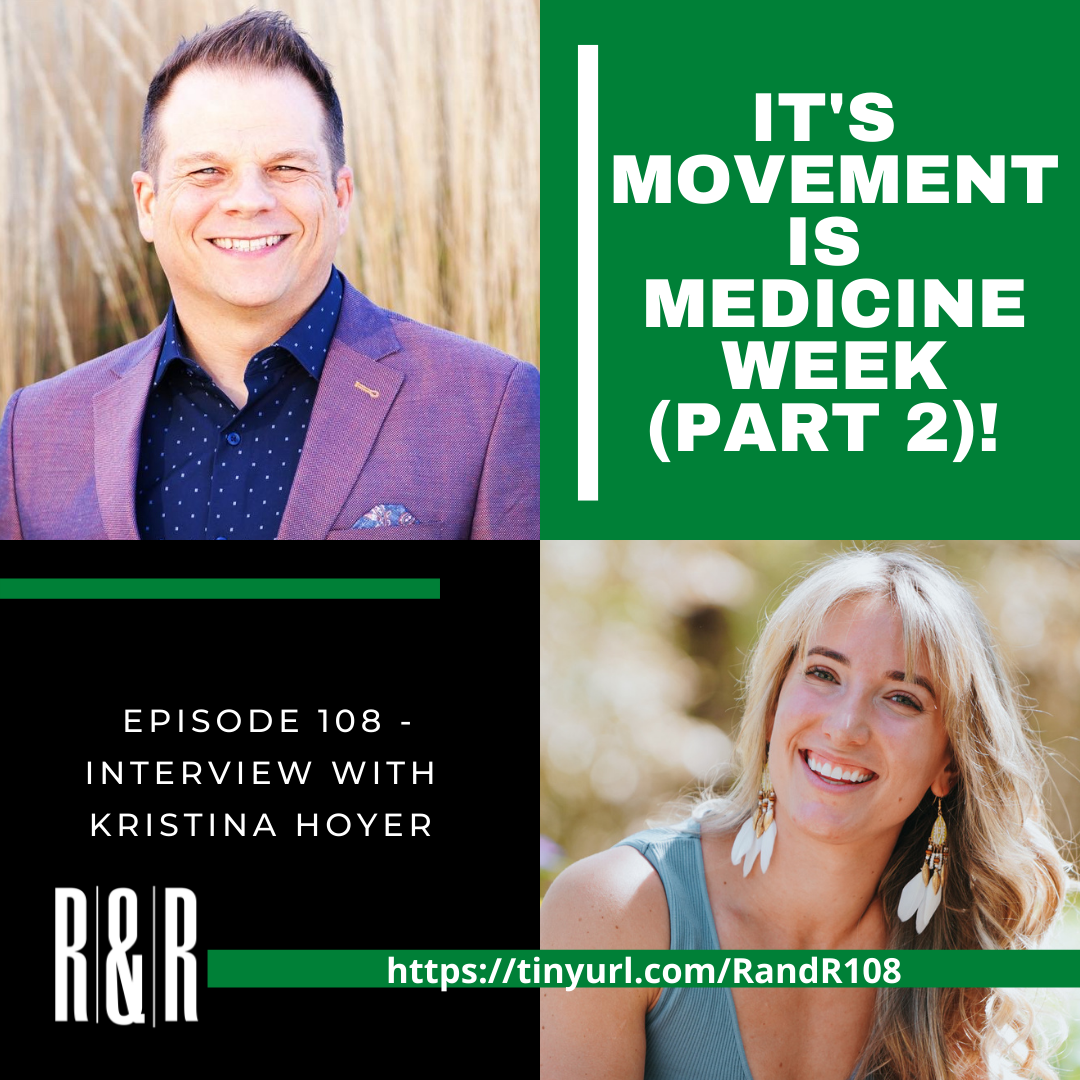 Episode 108 Movement is Medicine with Kristina Hoyer (Part 2)