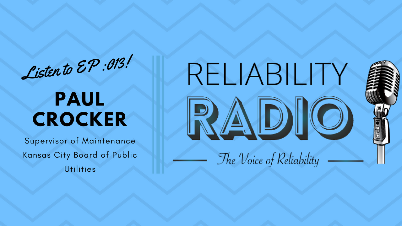 Reliability Radio EP 013: Interview With Mr. Paul Crocker