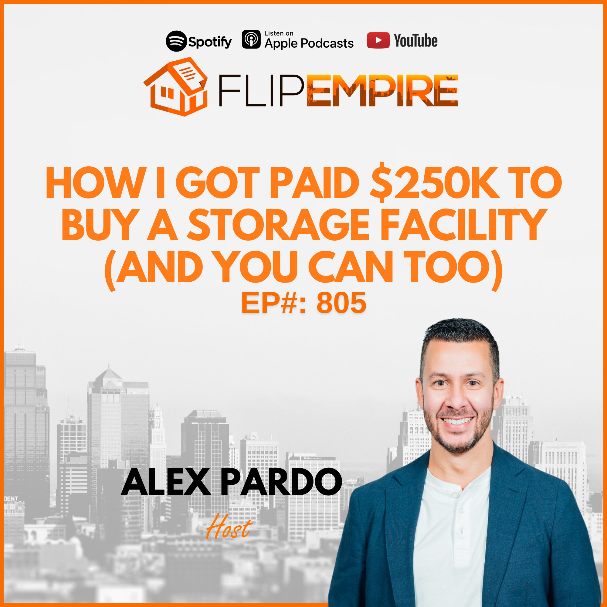 EP805: How I Got Paid $250k to Buy a Storage Facility (And You Can Too)