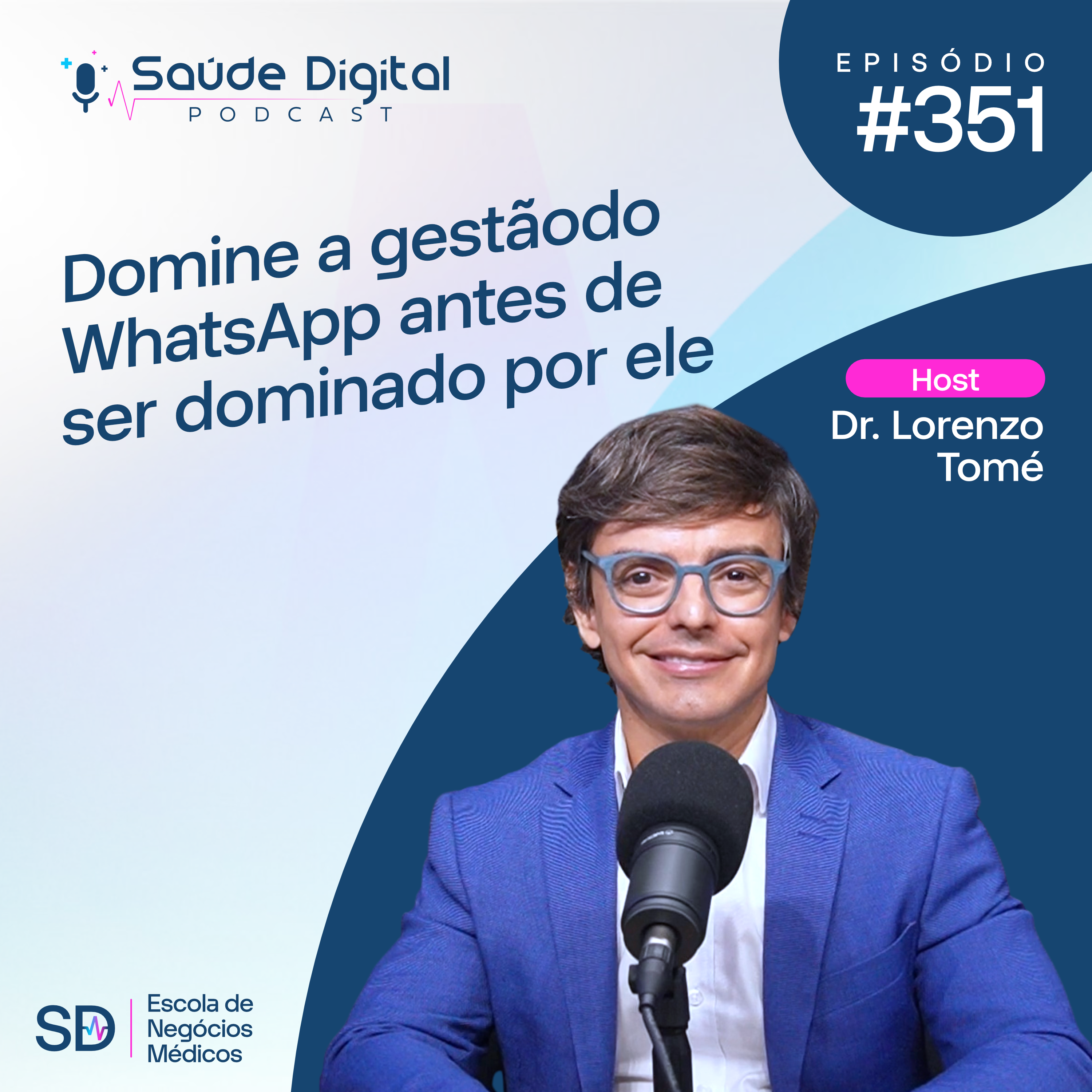 SD351 - Domine a Gestão do WhatsApp antes de ser dominado por ele