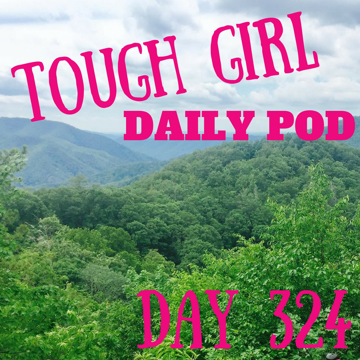 Tough Girl - Daily Podcast - SEASON 2