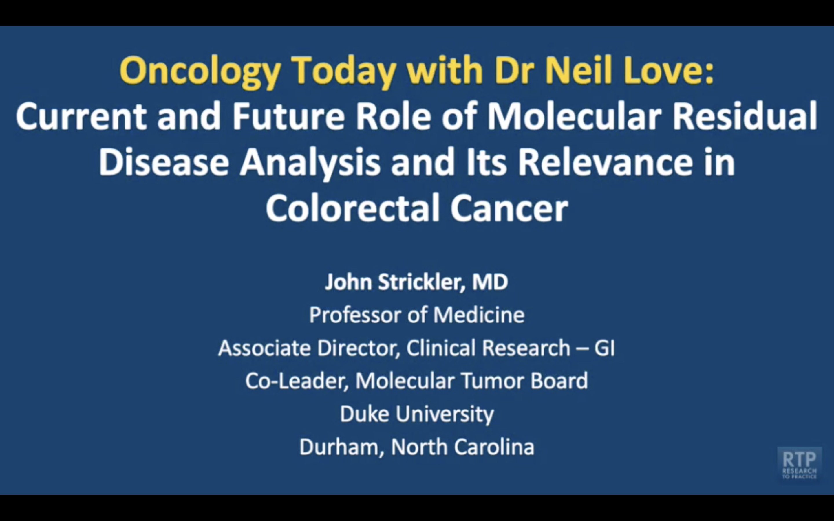 Colorectal Cancer — An Interview with Dr John Strickler on Molecular Residual Disease Analysis