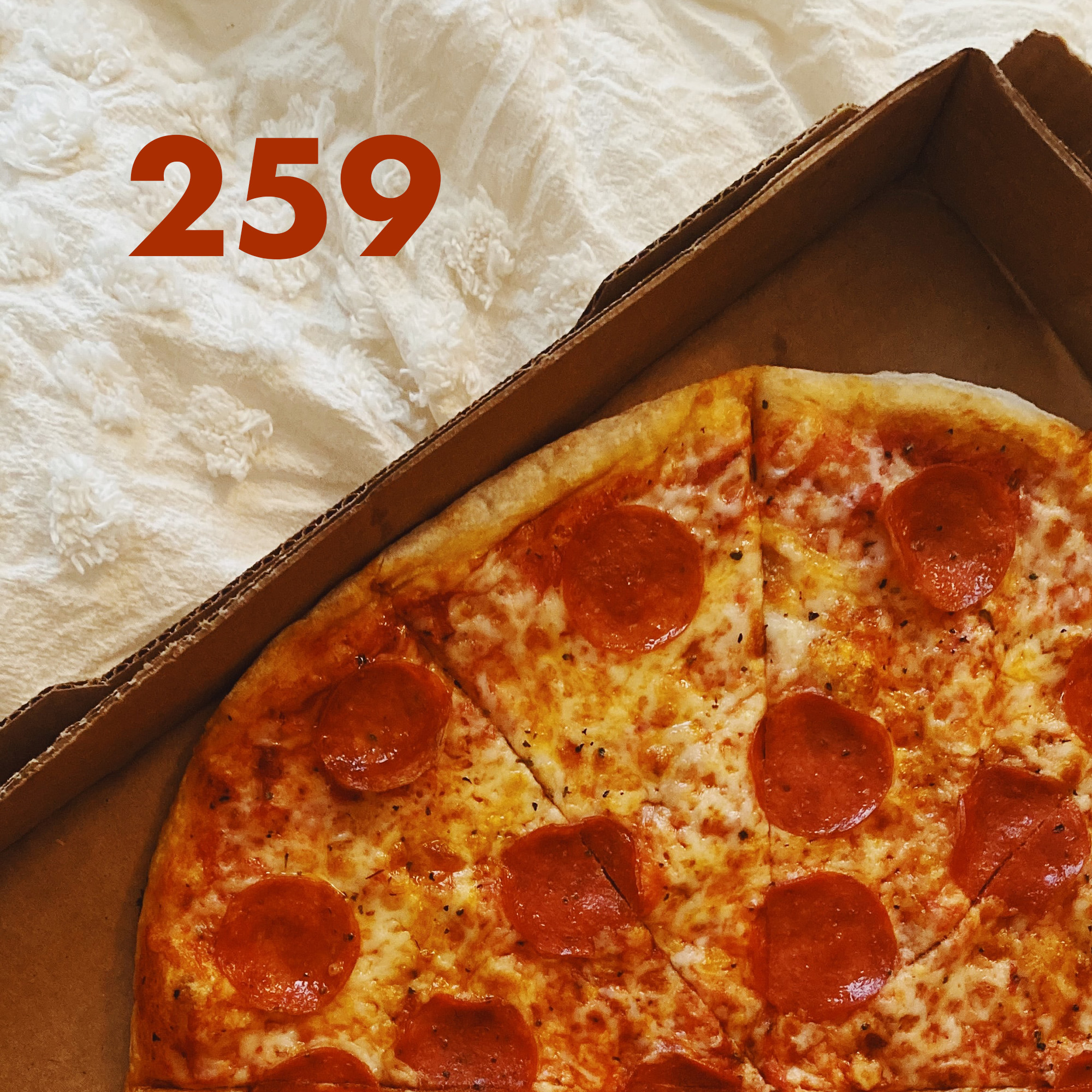 #259: Pizza Podcast