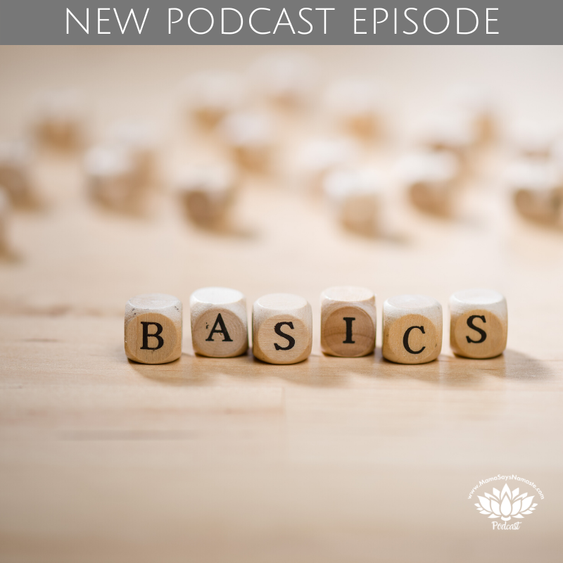 Mama Says Namaste Podcast