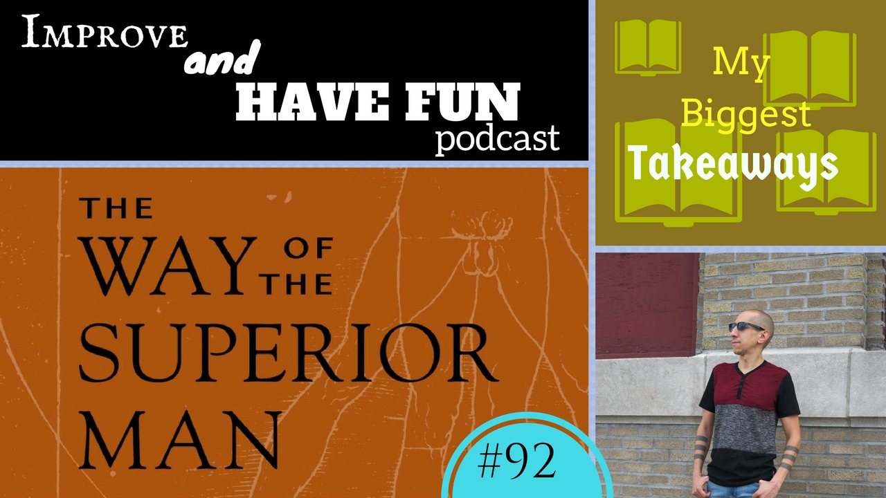 My Biggest Takeaways-Way of the Superior Man book
