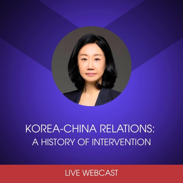 Korea-China Relations: A History of Intervention with Dr. Ji-Young Lee