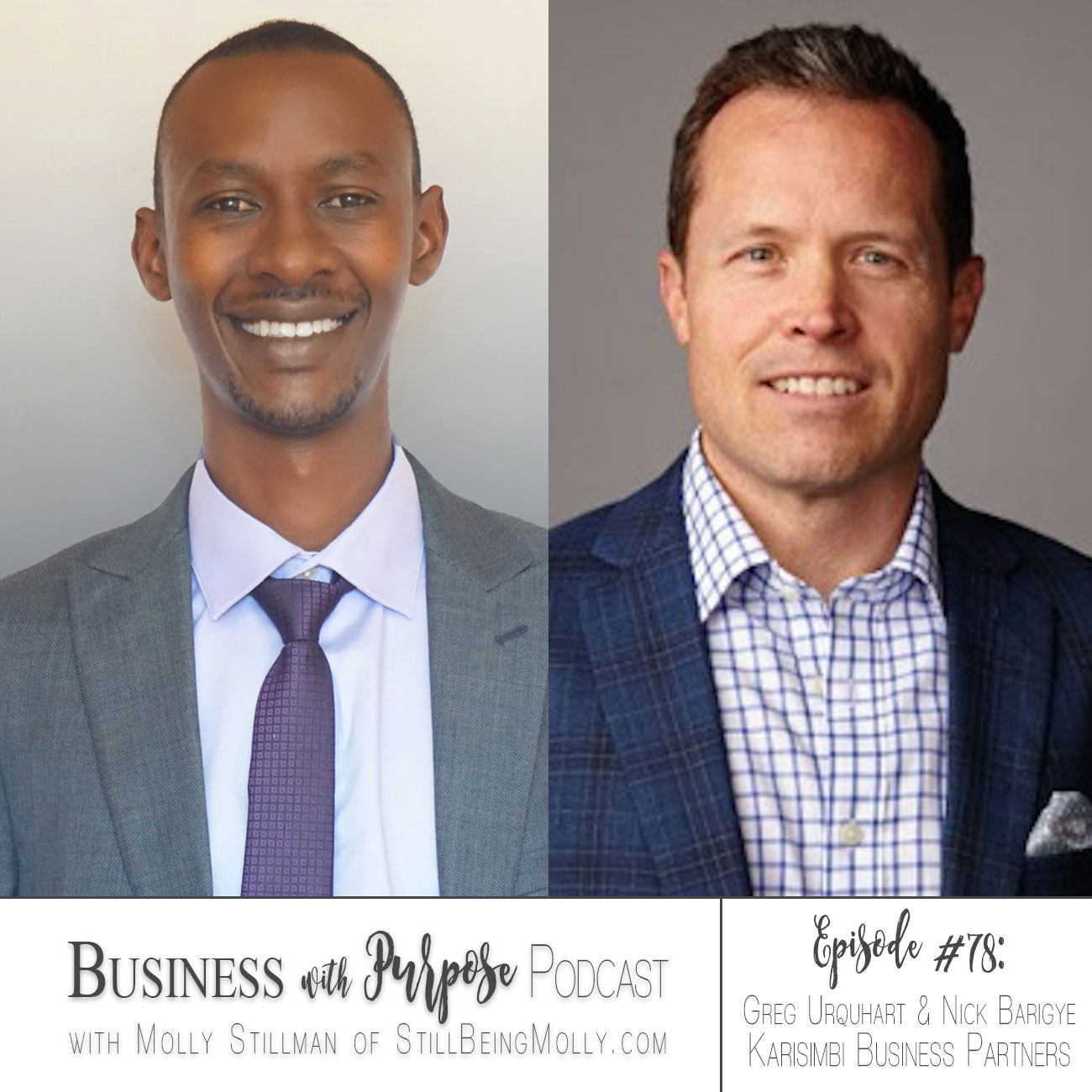 EP 78: Greg Urquhart & Nick Barigye, Karisimbi Business Partners