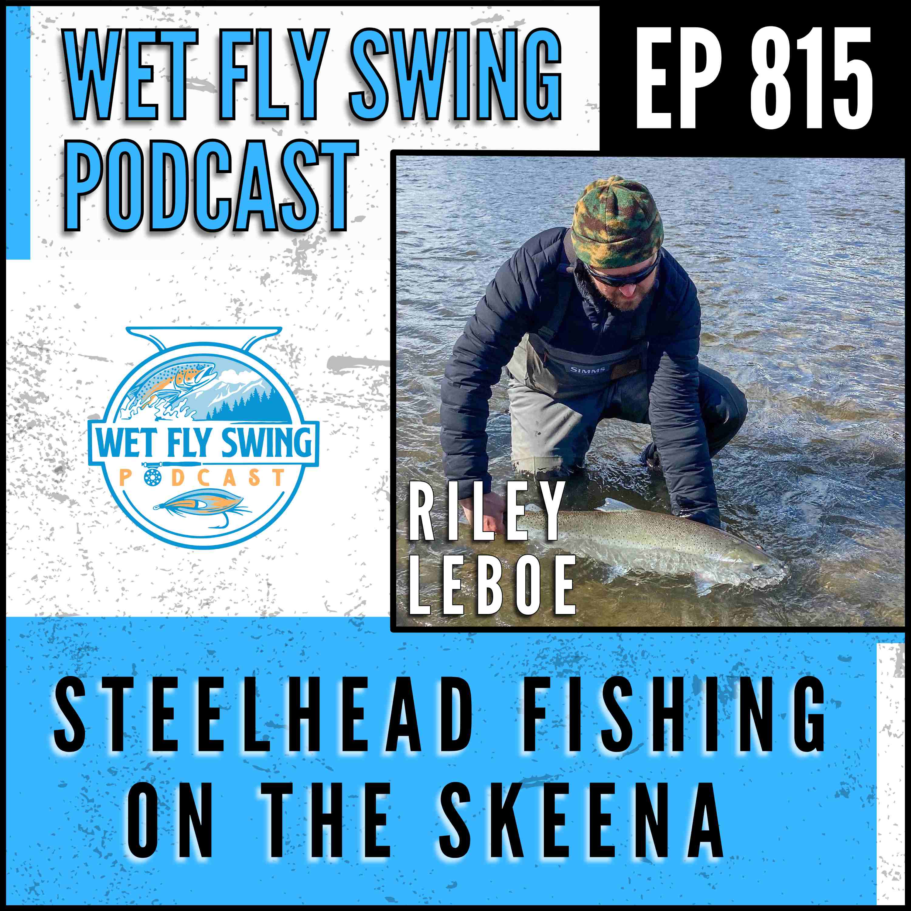 815 | Steelhead Fishing on the Skeena and Ski Adventures with Riley Leboe
