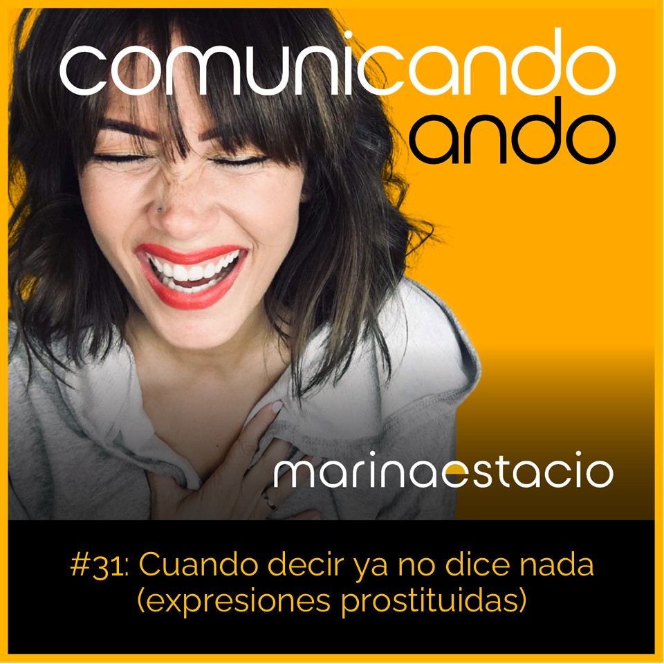 Cuando decir ya no dice nada (expresiones prostituidas)