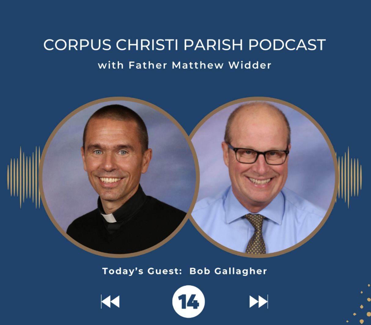 Corpus Christi Parish Podcast - Living the Eucharist