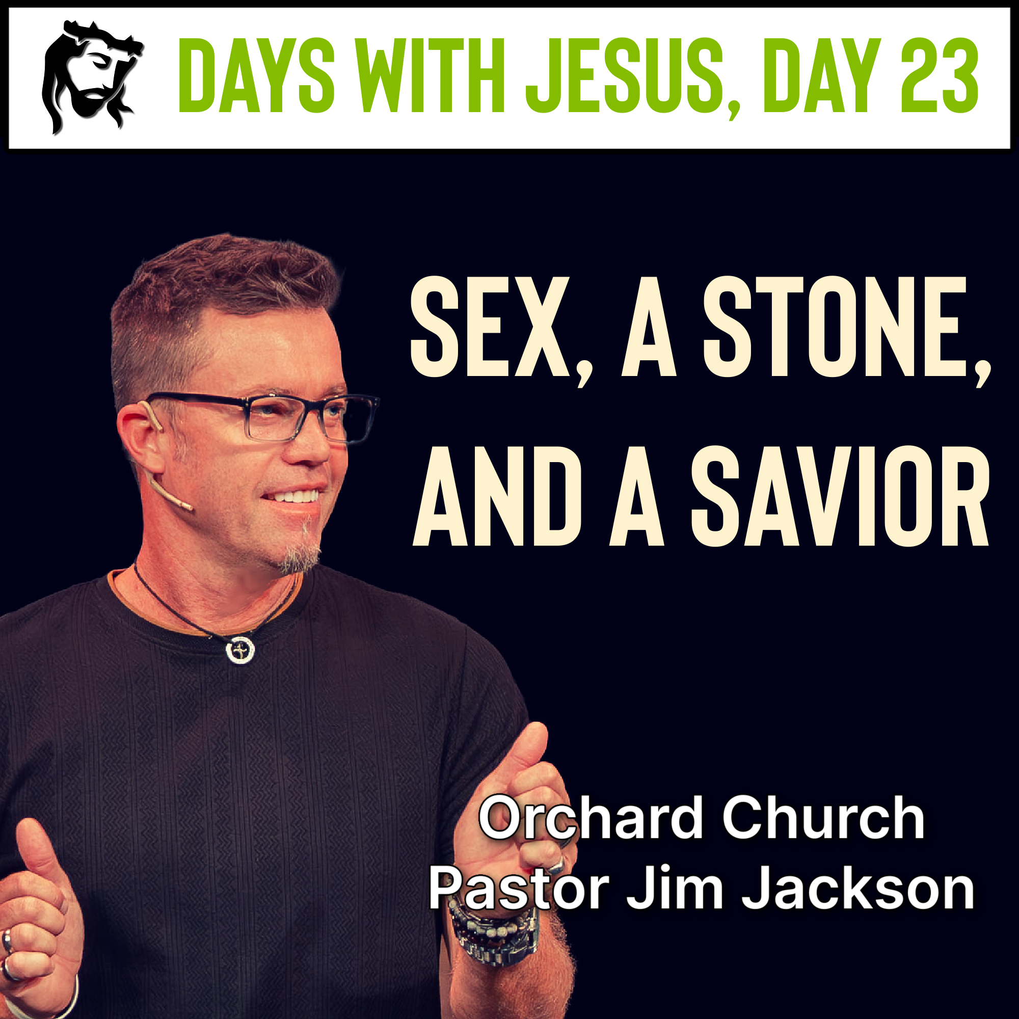 Sex, a Stone, and a Savior | Days With Jesus Day 23