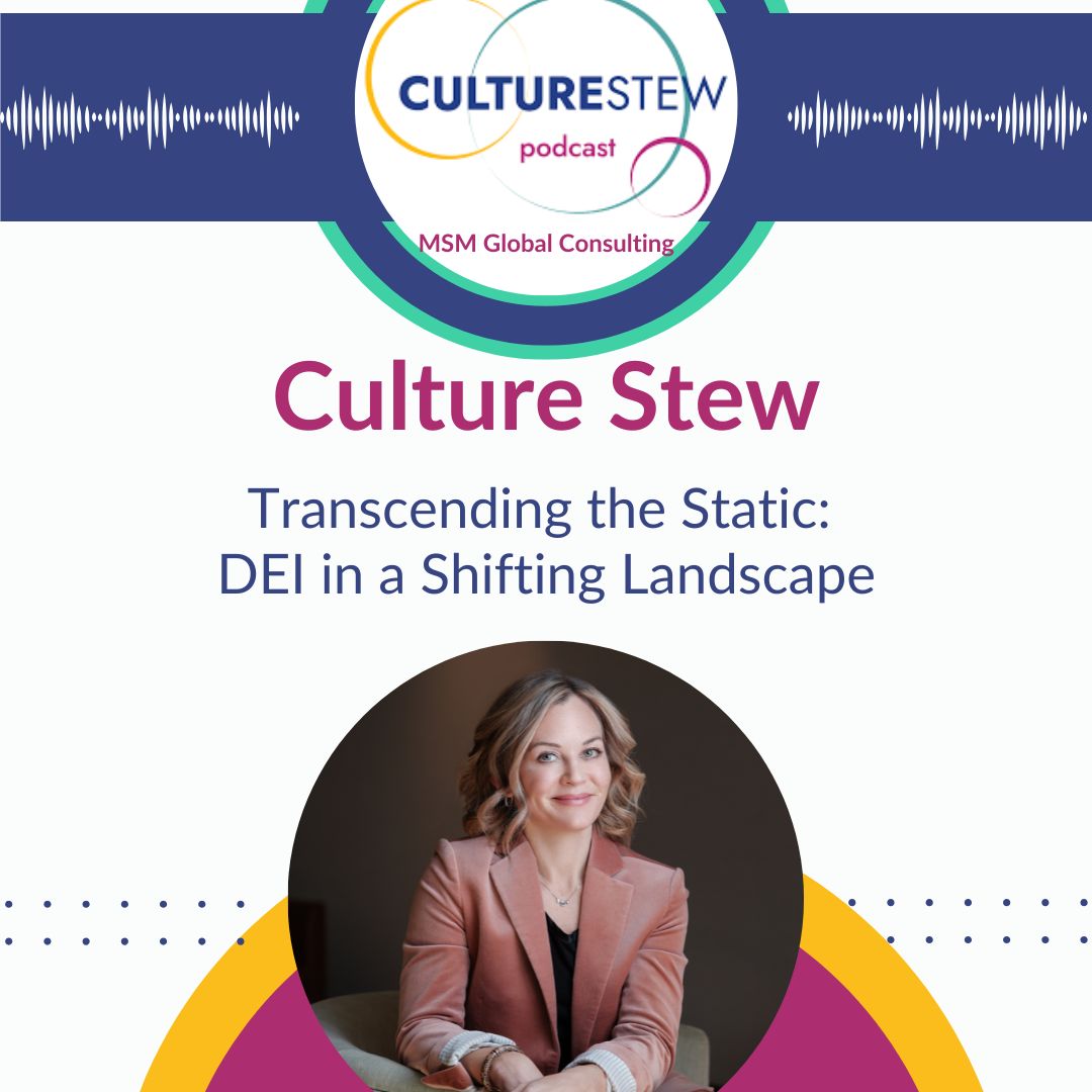 Transcending the Static: DEI in a Shifting Landscape