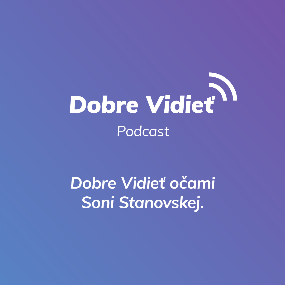 DOBRE VIDIEŤ