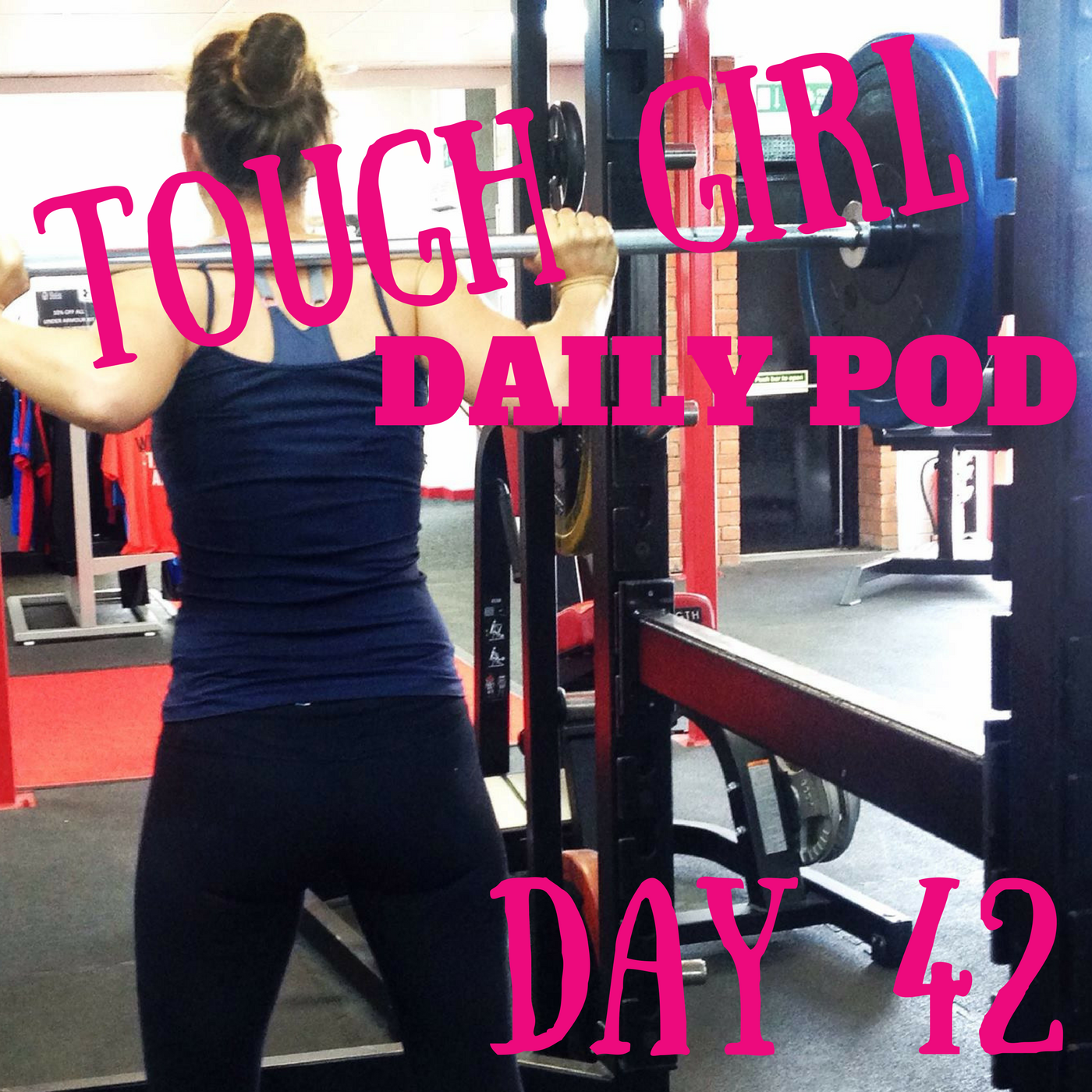Tough Girl - Daily Podcast - SEASON 2