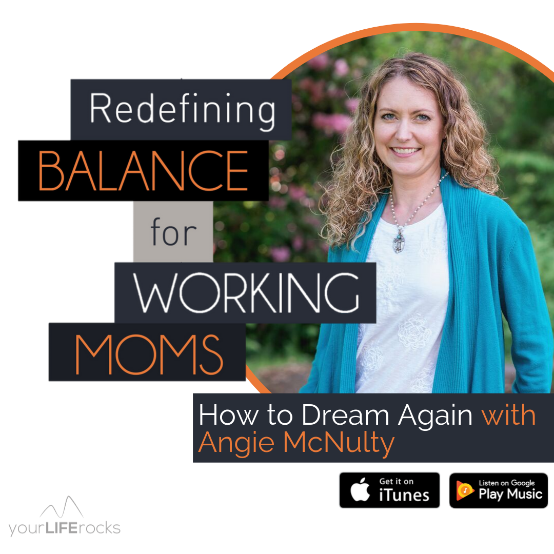 Redefining Balance for Working Mom Podcast by Your Life Rocks