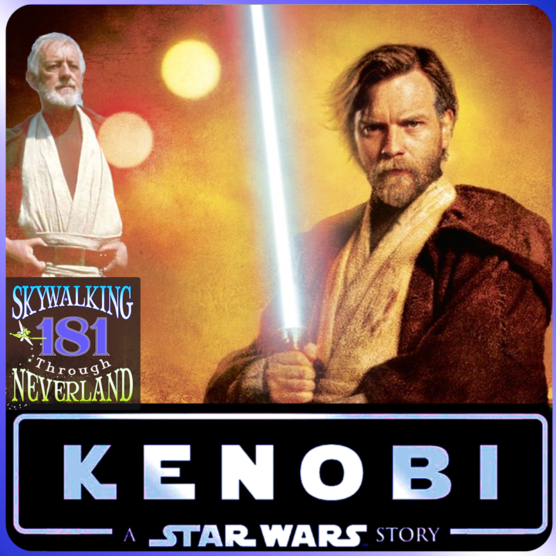 Skywalking Through Neverland: A Star Wars / Disney / Marvel Fan Podcast