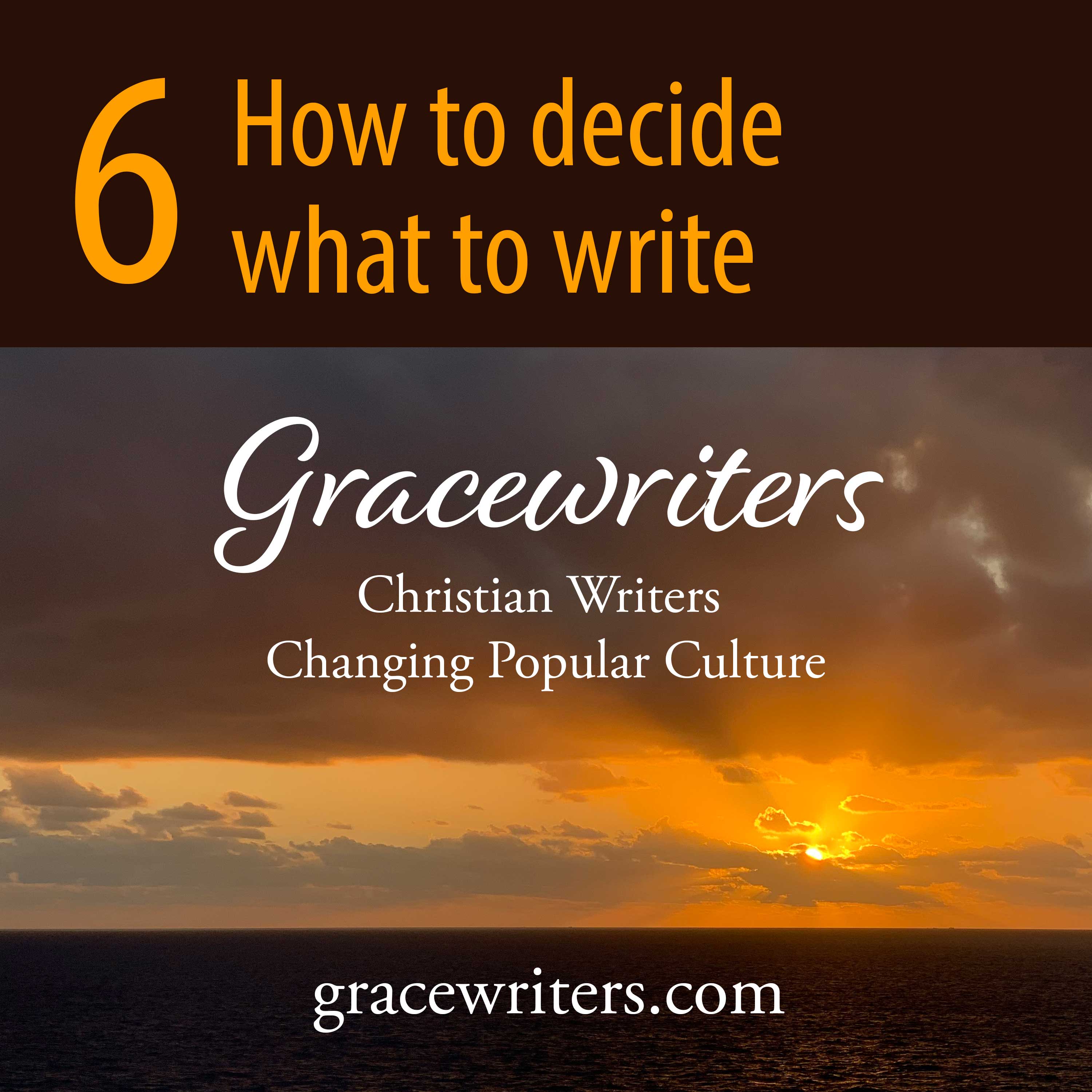 Gracewriters Podcast #6: How to Decide What to Write