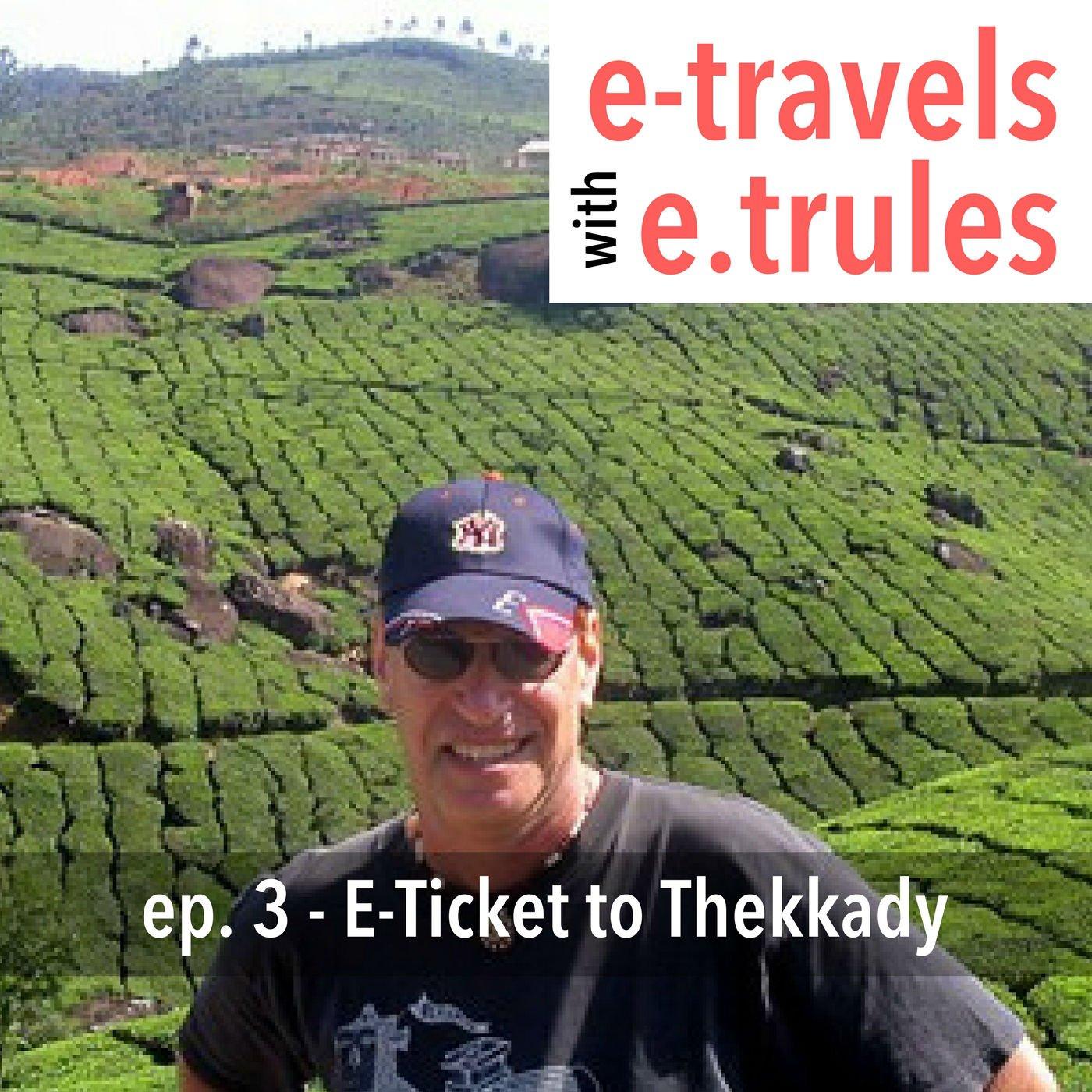 ET003 - E-Ticket to Thekkady