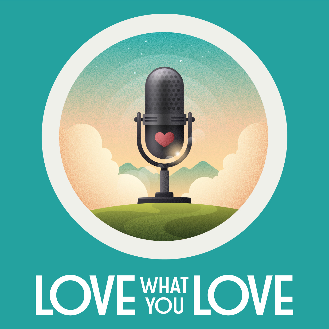 Love What You Love
