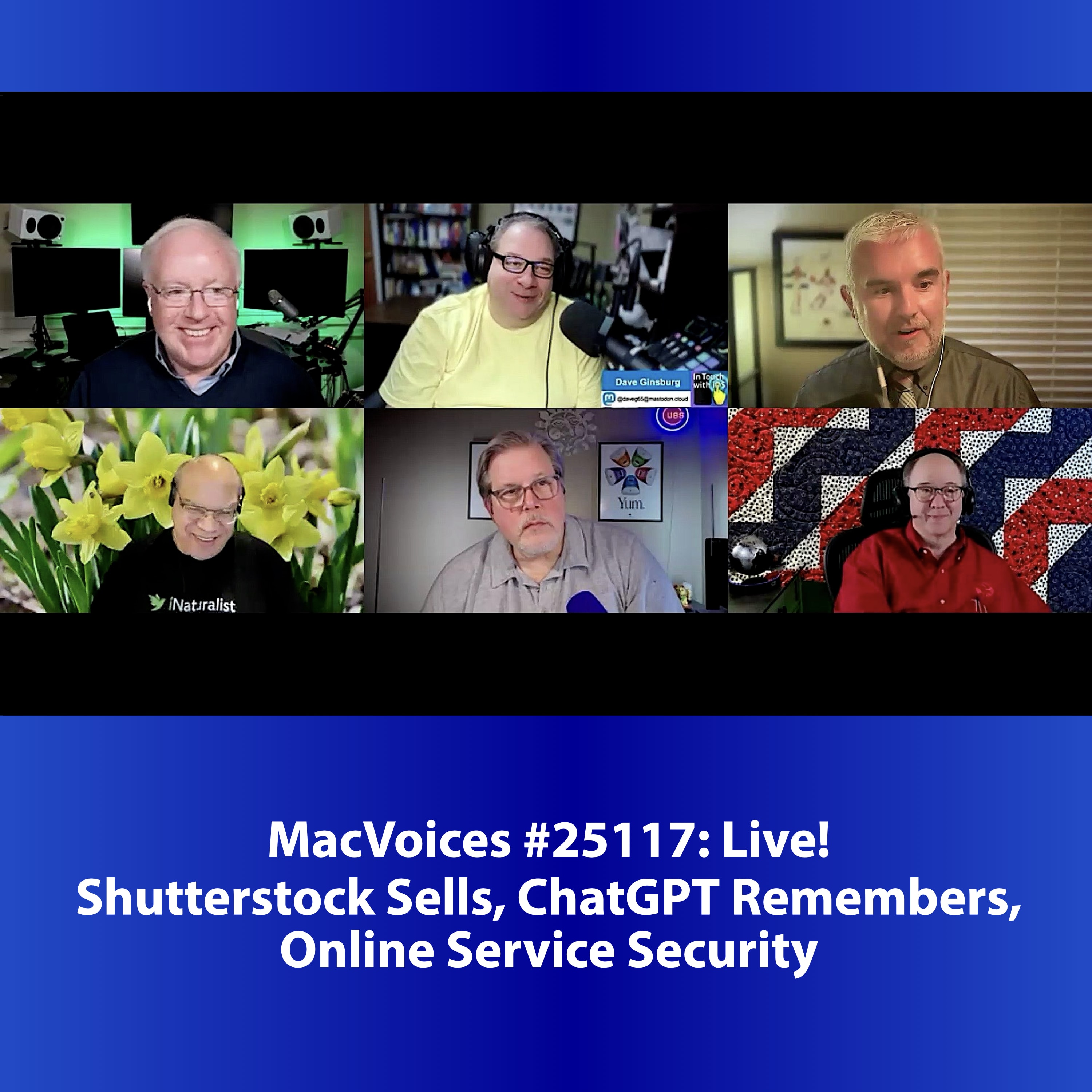 MacVoices #25117: Live! - Shutterstock Sells, ChatGPT Remembers, Online Service Security