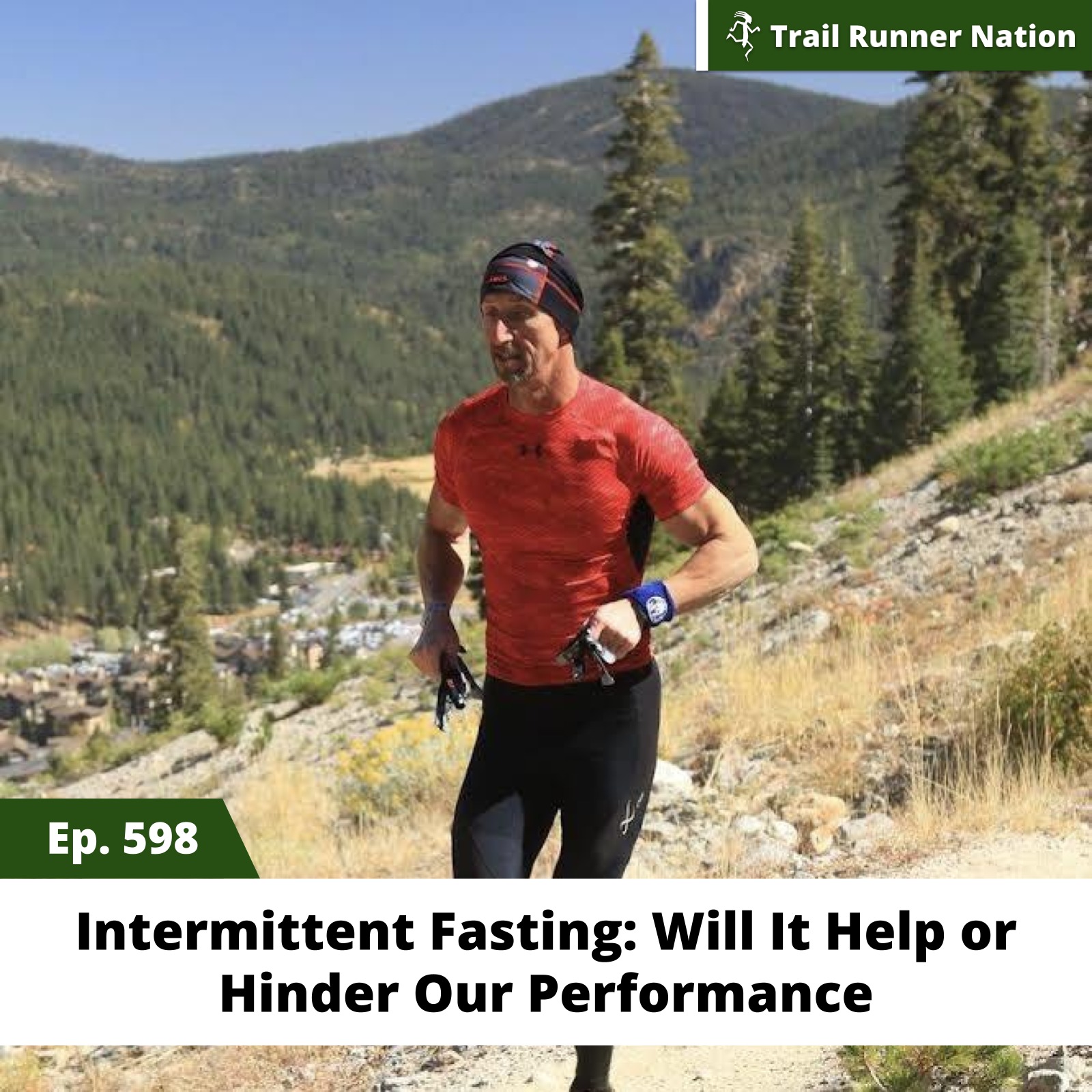 EP 598: Intermittent Fasting - Will it Help or Hinder our Performance?