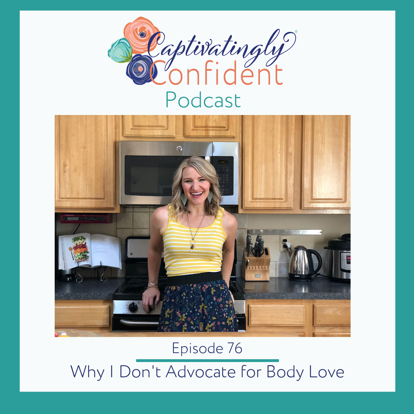 Episode 76- Body Love Is Out, Body Acceptance Is In