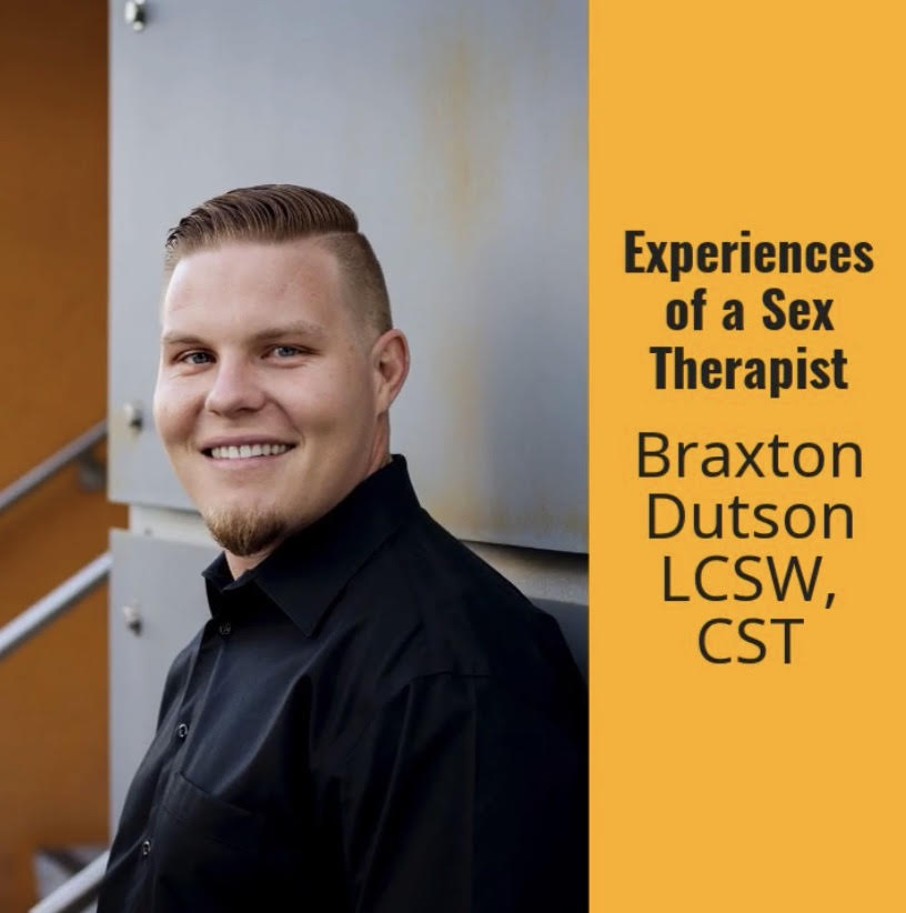 Experiences of a Sex Therapist with Braxton Dutson