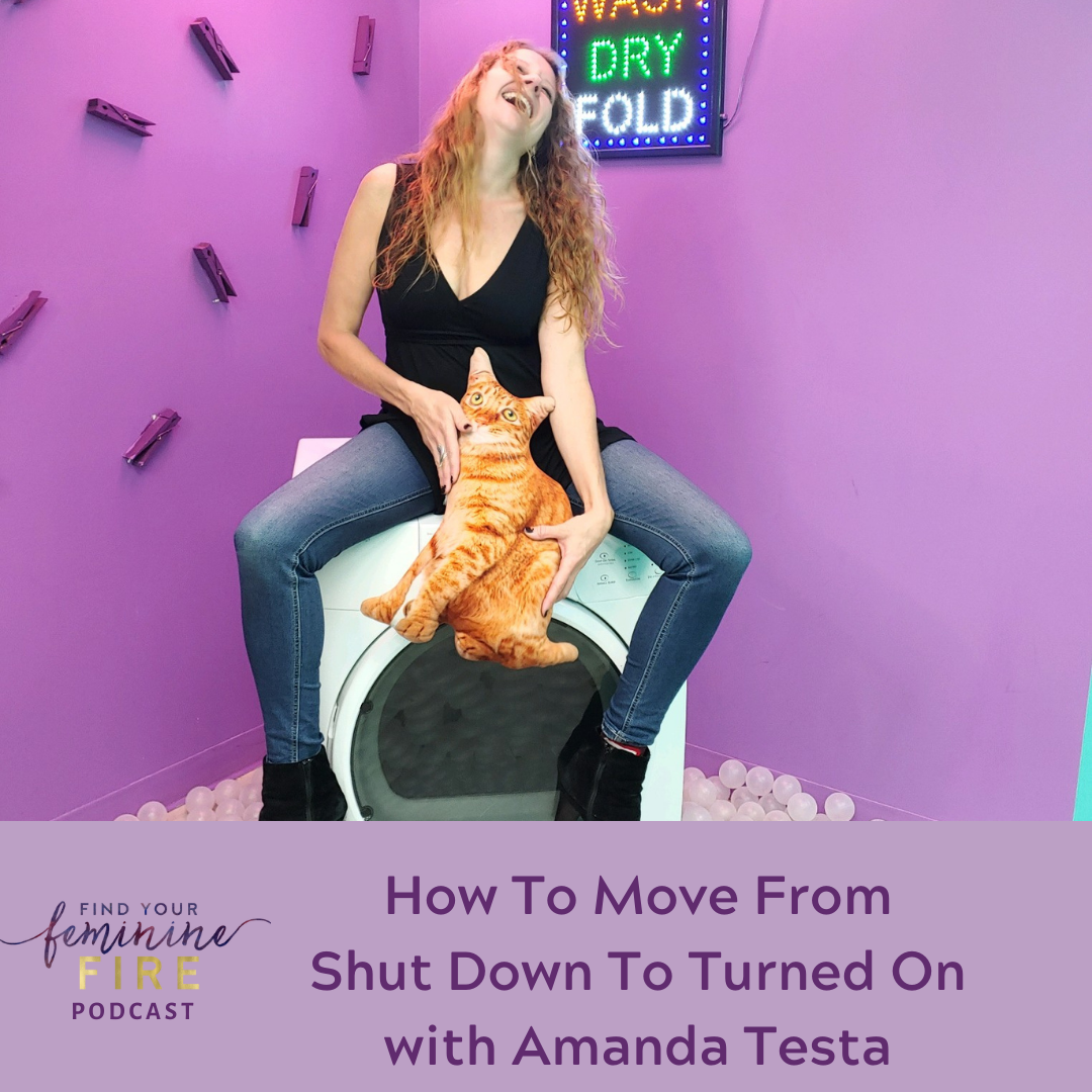 cover of episode How To Go From Shut Down To Turned On With Amanda Testa