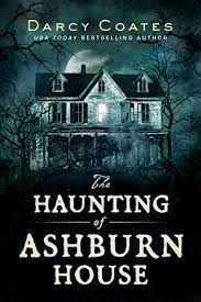 The Haunting of Ashburn House by  Darcy Coates