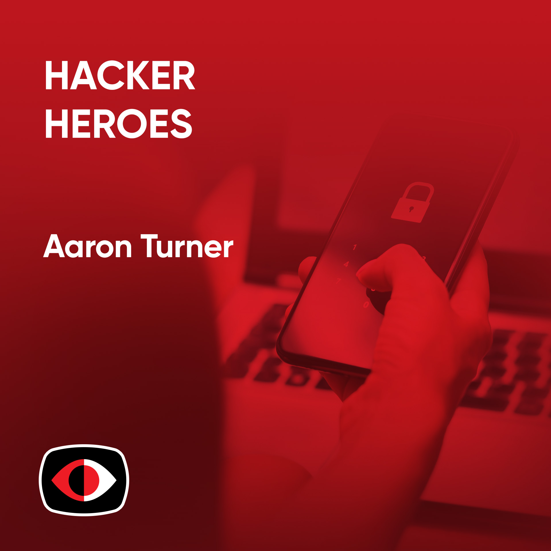 cover of episode Hacker Heroes - Aaron Turner - PSW Vault
