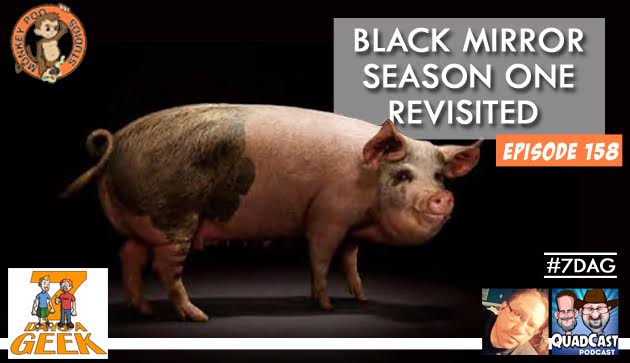 Ep 158: Black Mirror Season One Revisited