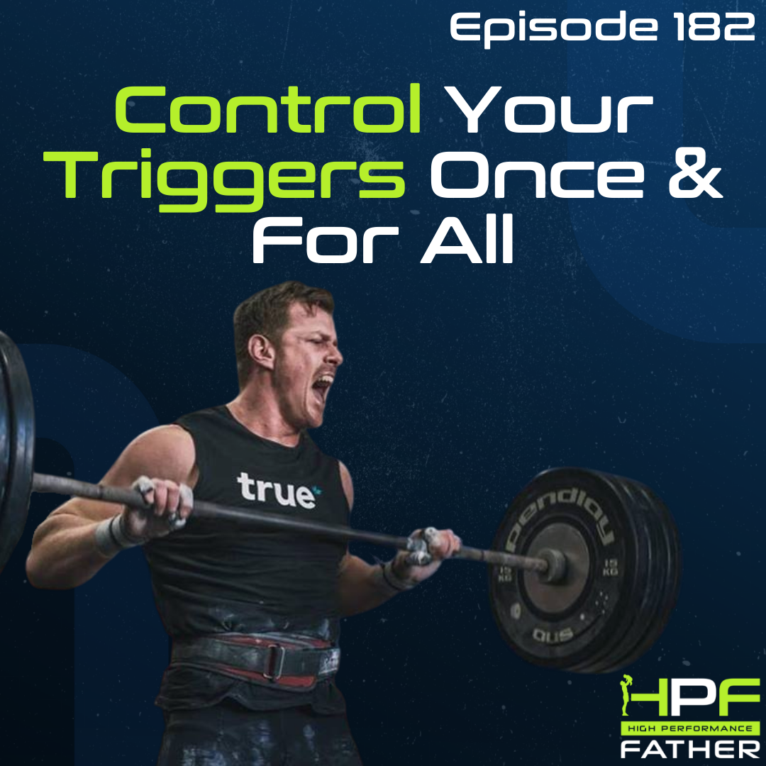 182. Control Your Triggers Once And For All