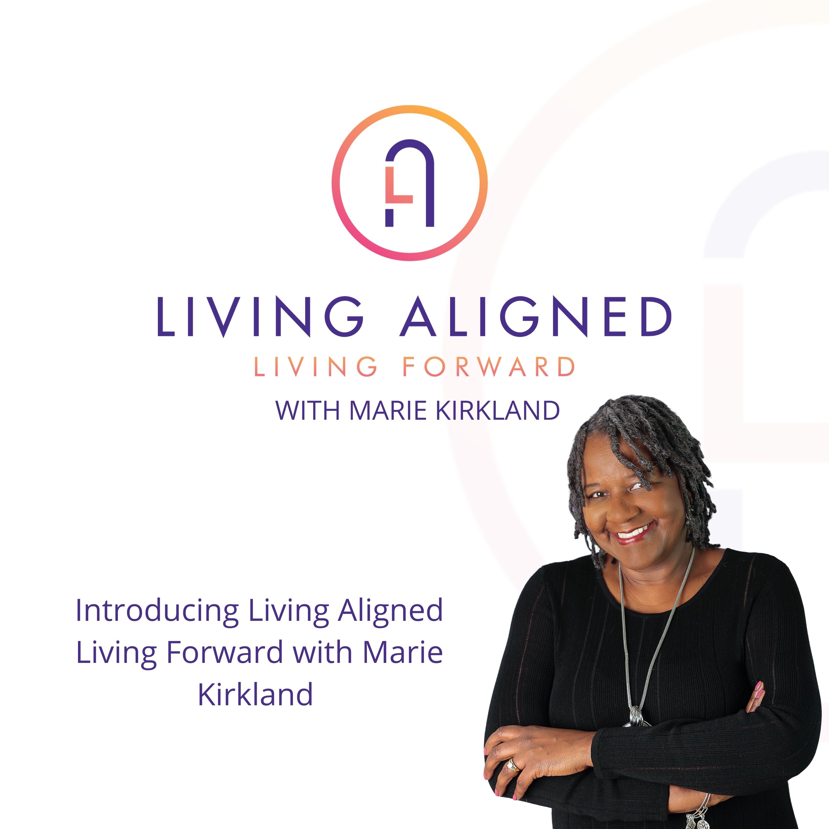 Introducing Living Aligned Living Forward
