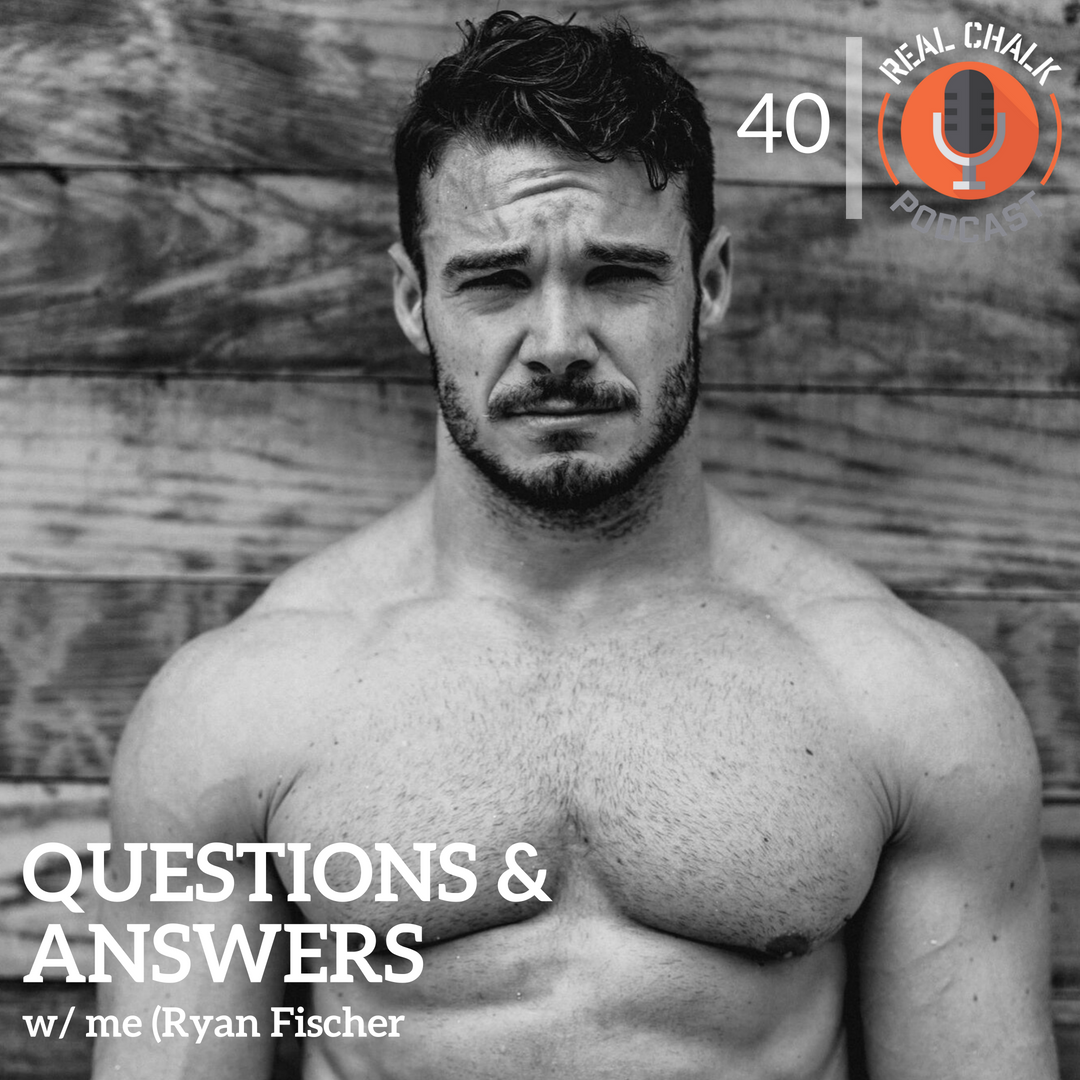 Real Chalk  — Questions & Answers w/ Ryan Fischer  — 40