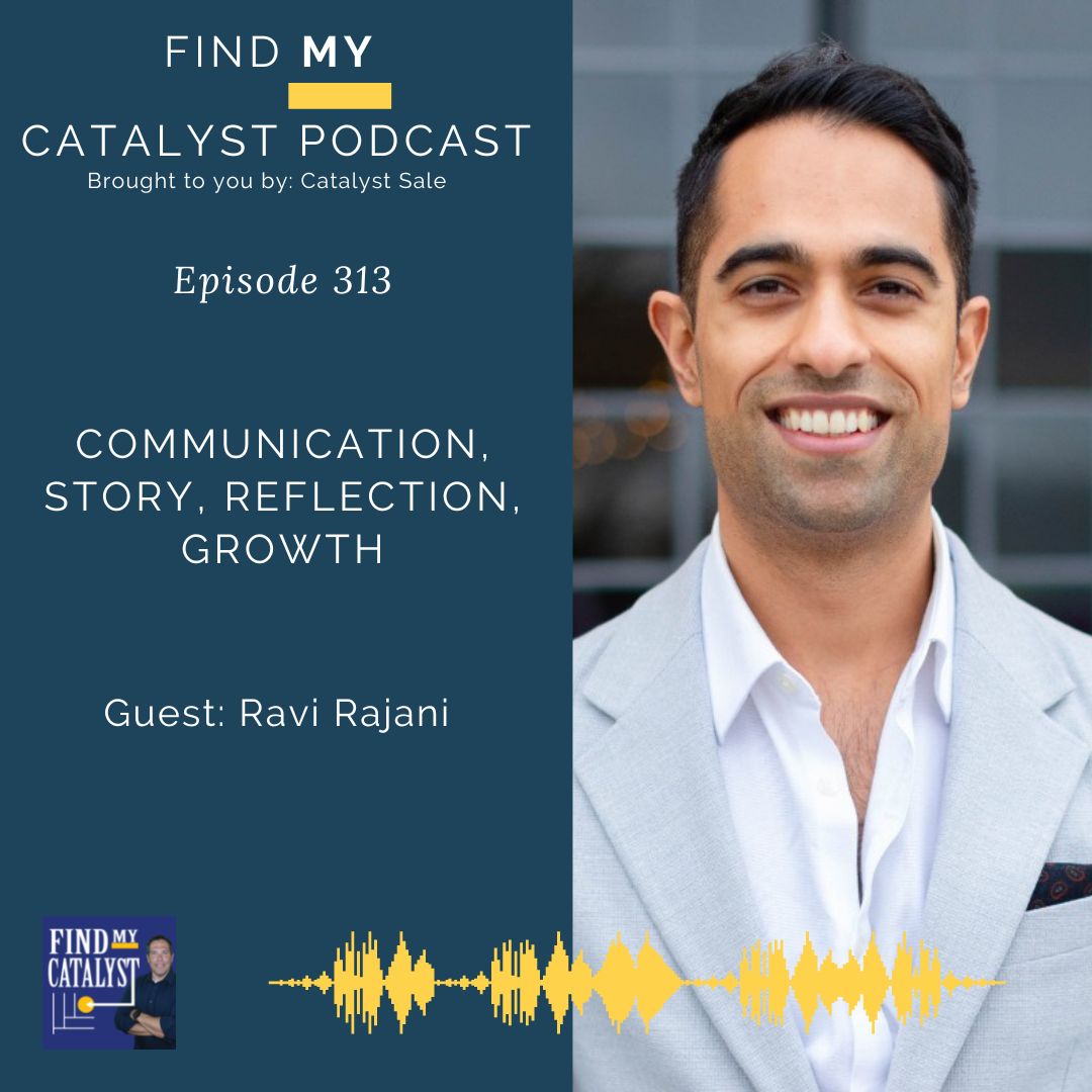 Communication, Story, Reflection, Growth - Ravi Rajani - 313
