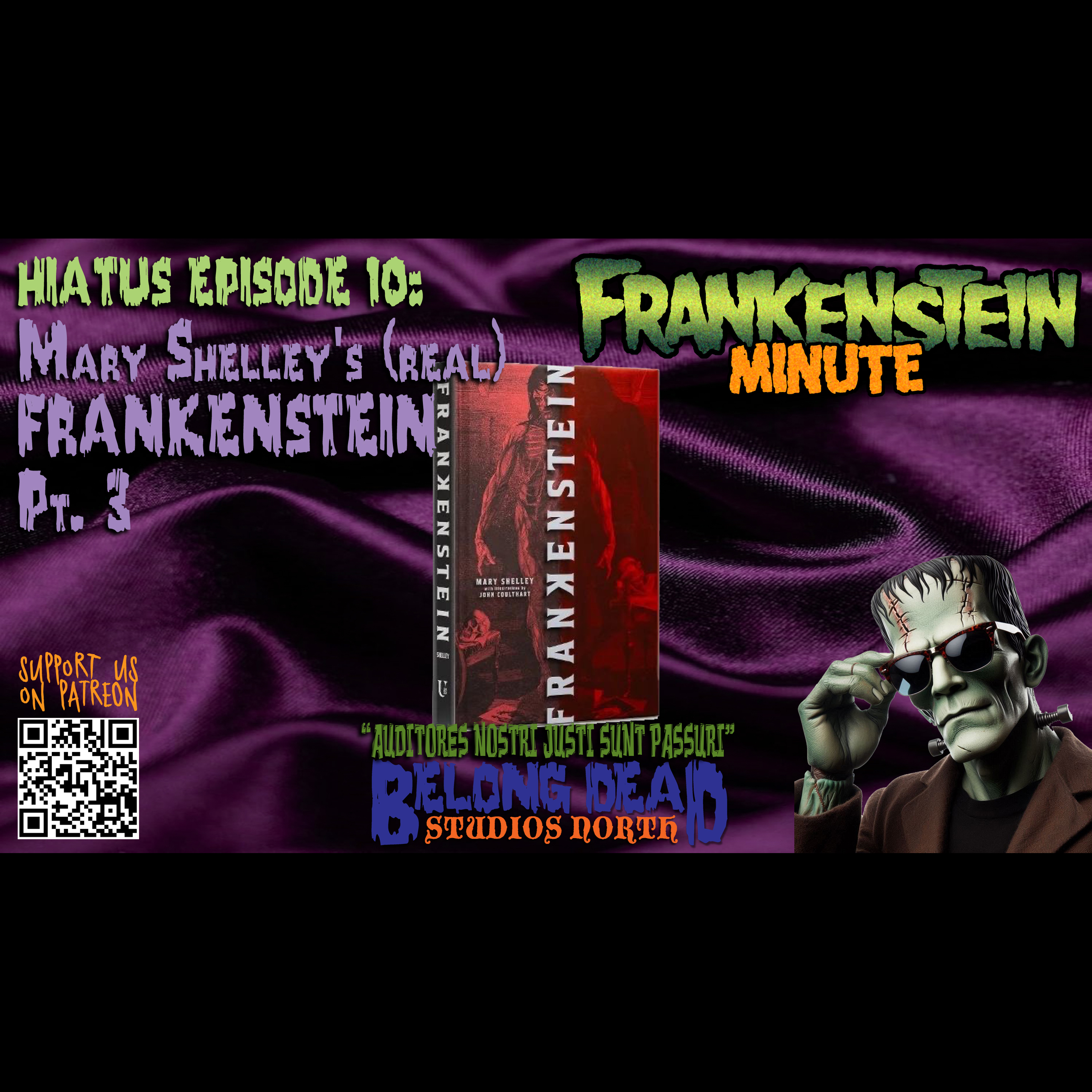 Hiatus 10: Mary Shelley's (Real) Frankenstein Part III