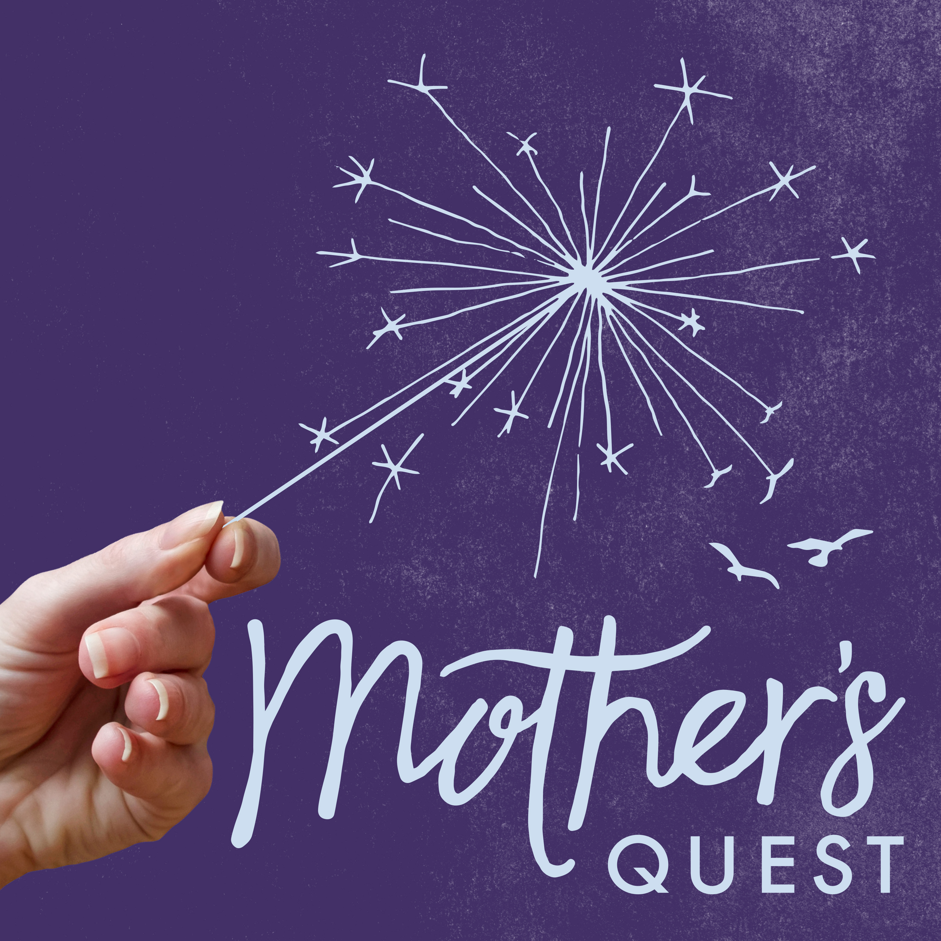 Mother\'s Quest Podcast