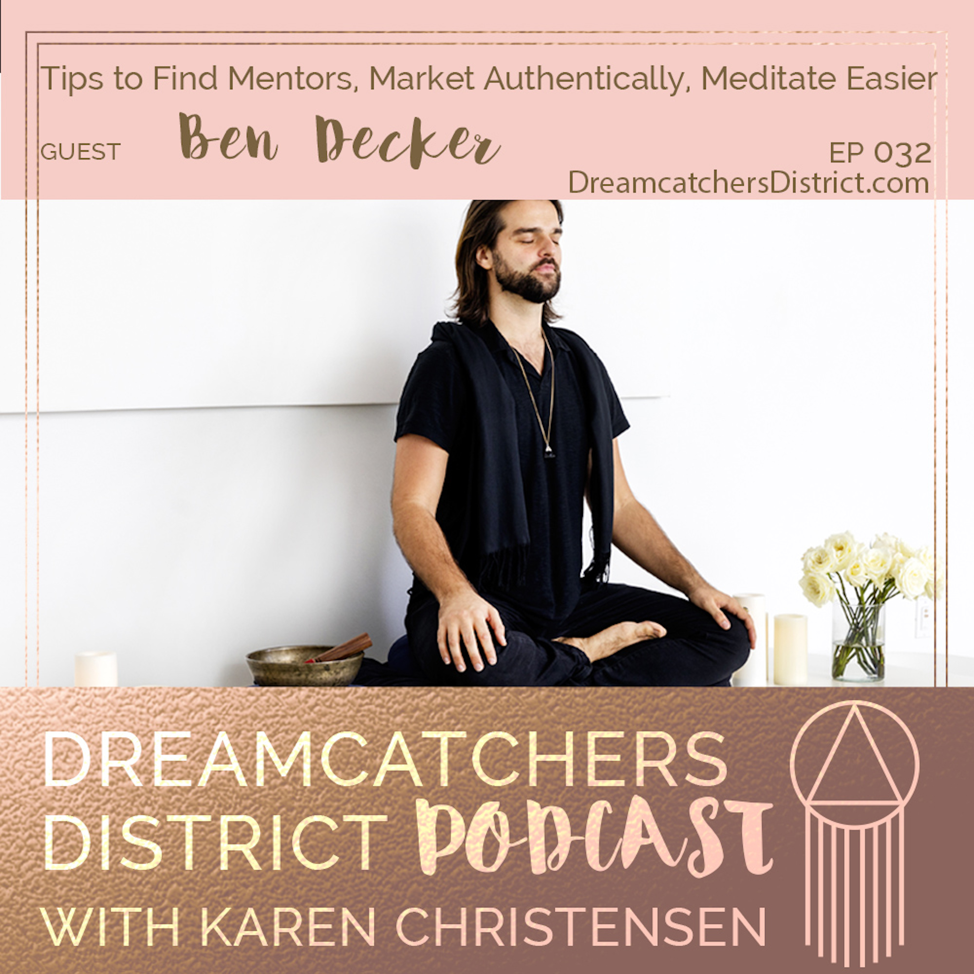 Dreamcatchers District Podcast - Mindset, Authentic Marketing, Coaching, Goals, Creative Entrepreneur, Online Business, Fear