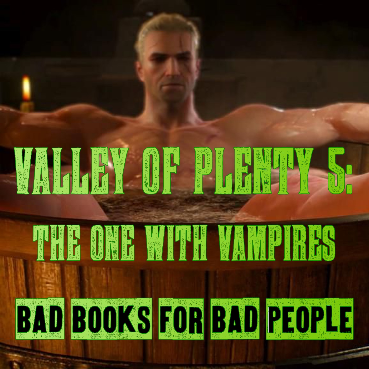 Valley of Plenty 5: The One with Vampires